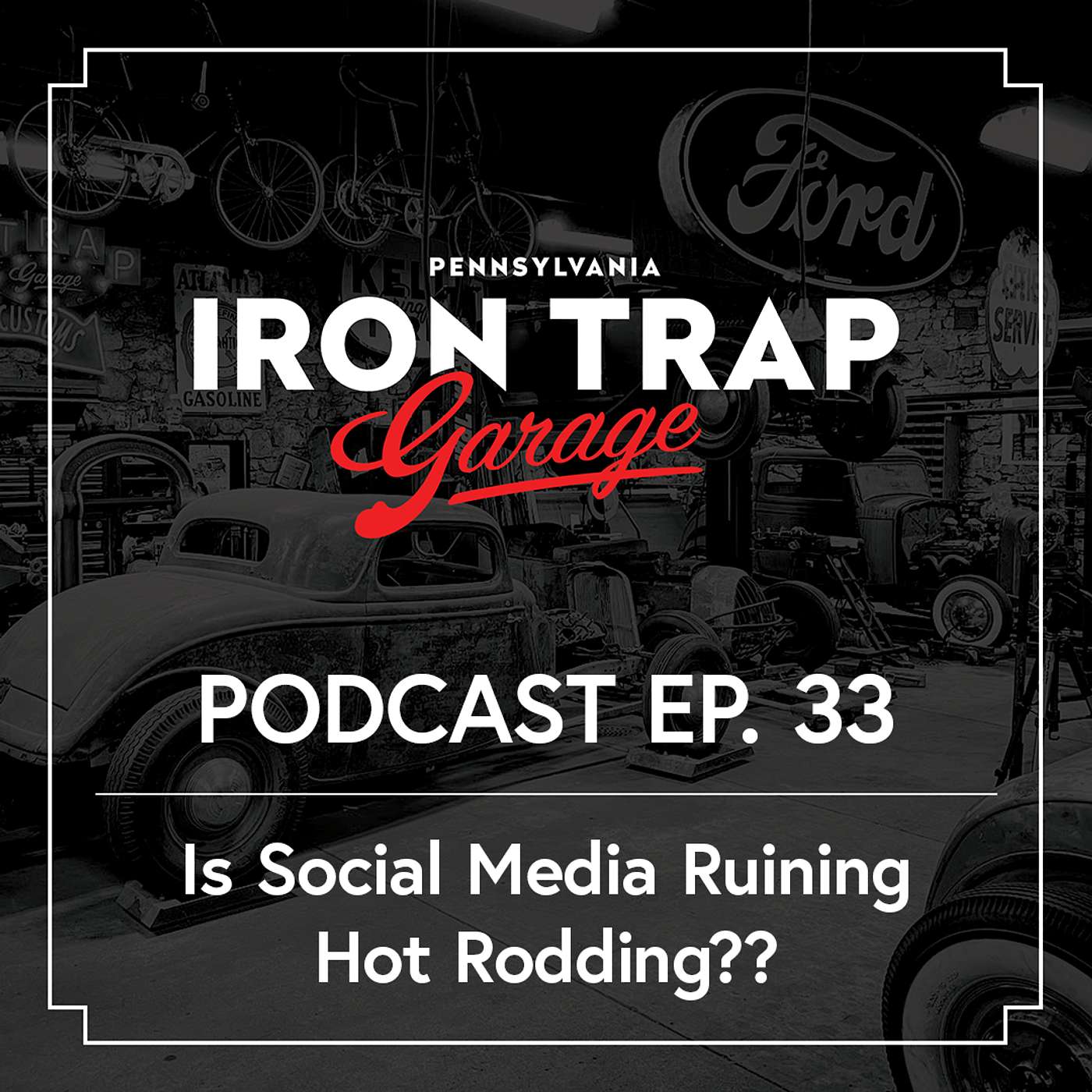 Is Social Media Ruining Hot Rodding & How Do We Navigate It As A Business episode artwork