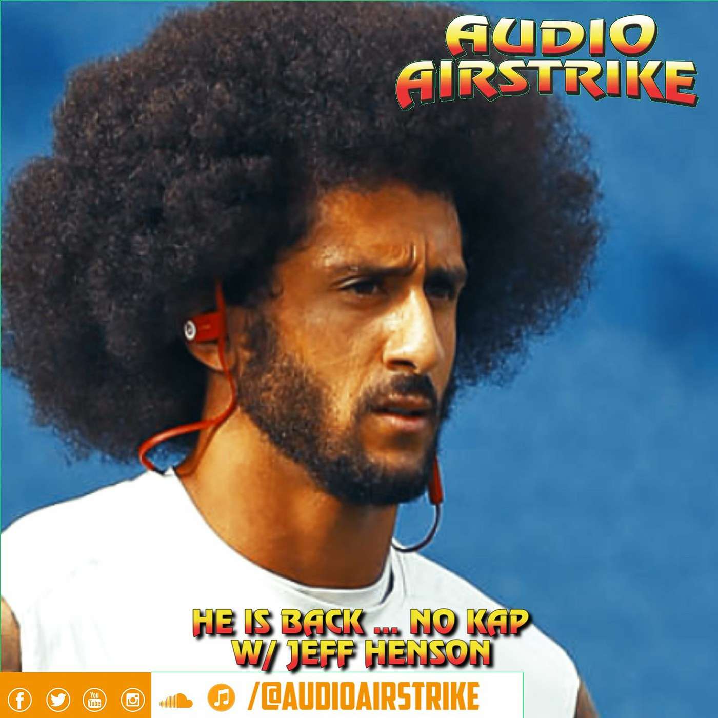 Episode 109: He Is Back ... No Kap w/ Jeff Henson