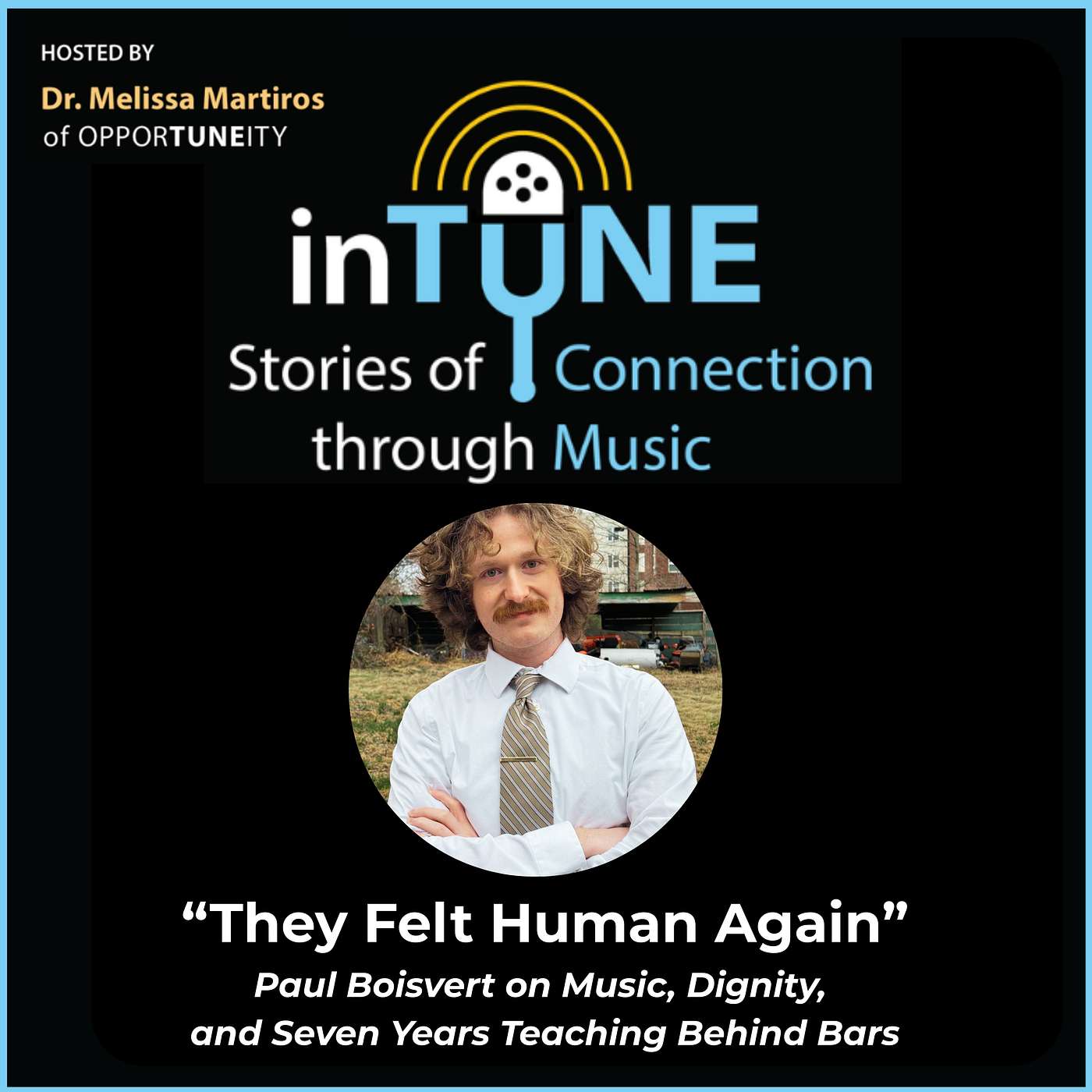 "They Felt Human Again" — Paul Boisvert on Music, Dignity, and Seven Years Teaching Behind Bars