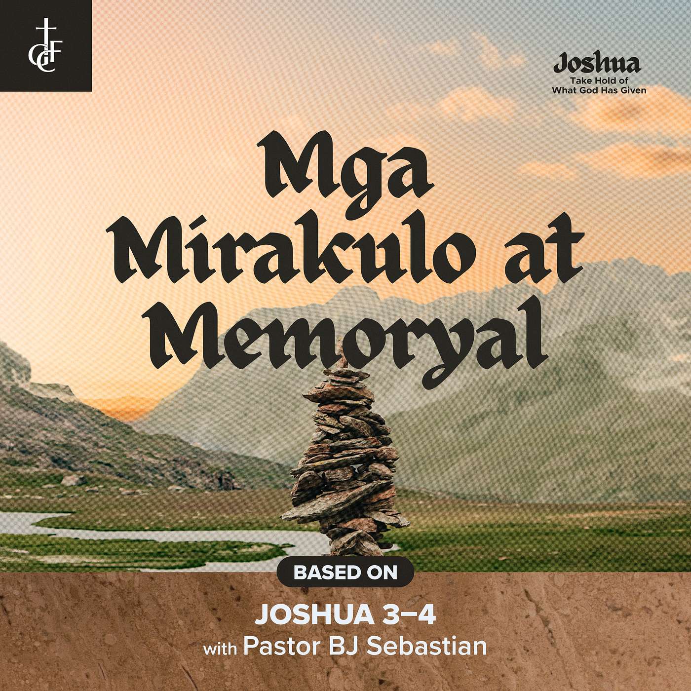 Mga Mirakulo at Memoryal (Joshua Chapters 3-4) •  Pastor BJ Sebastian episode artwork