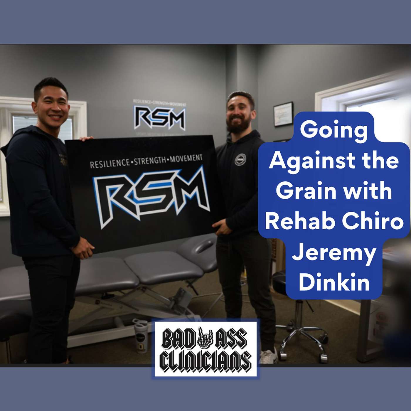 Going Against the Grain with Rehab Chiro Jeremy Dinkin