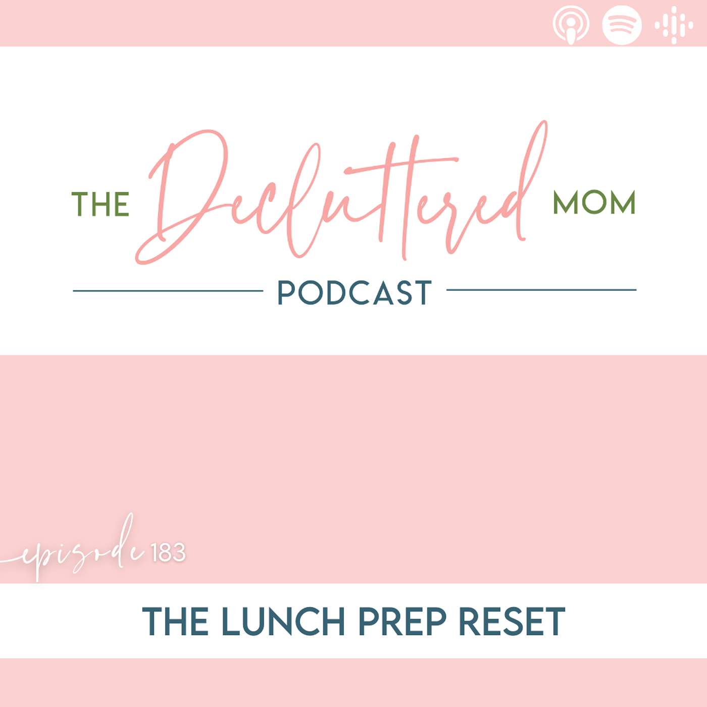 183: The Lunch Prep Reset 183: The Lunch Prep Reset