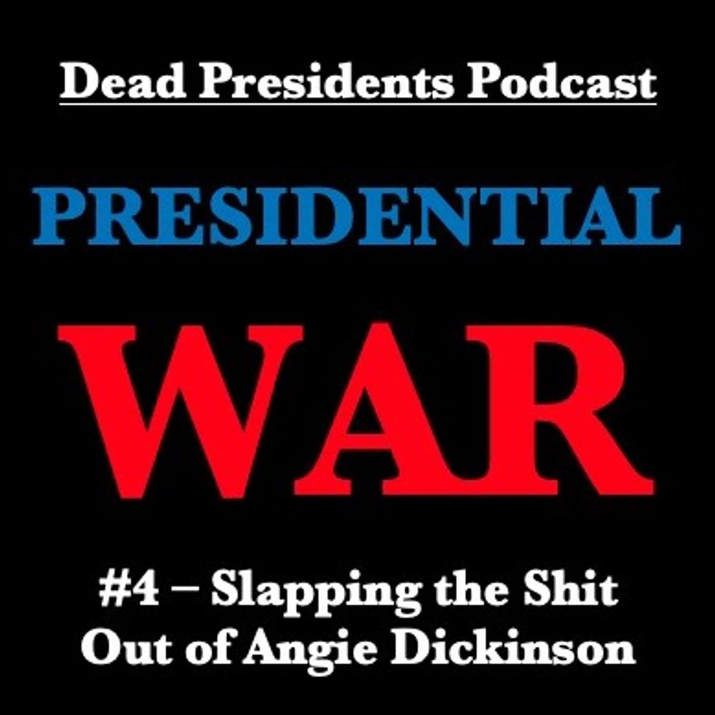 Dead Presidents Podcast