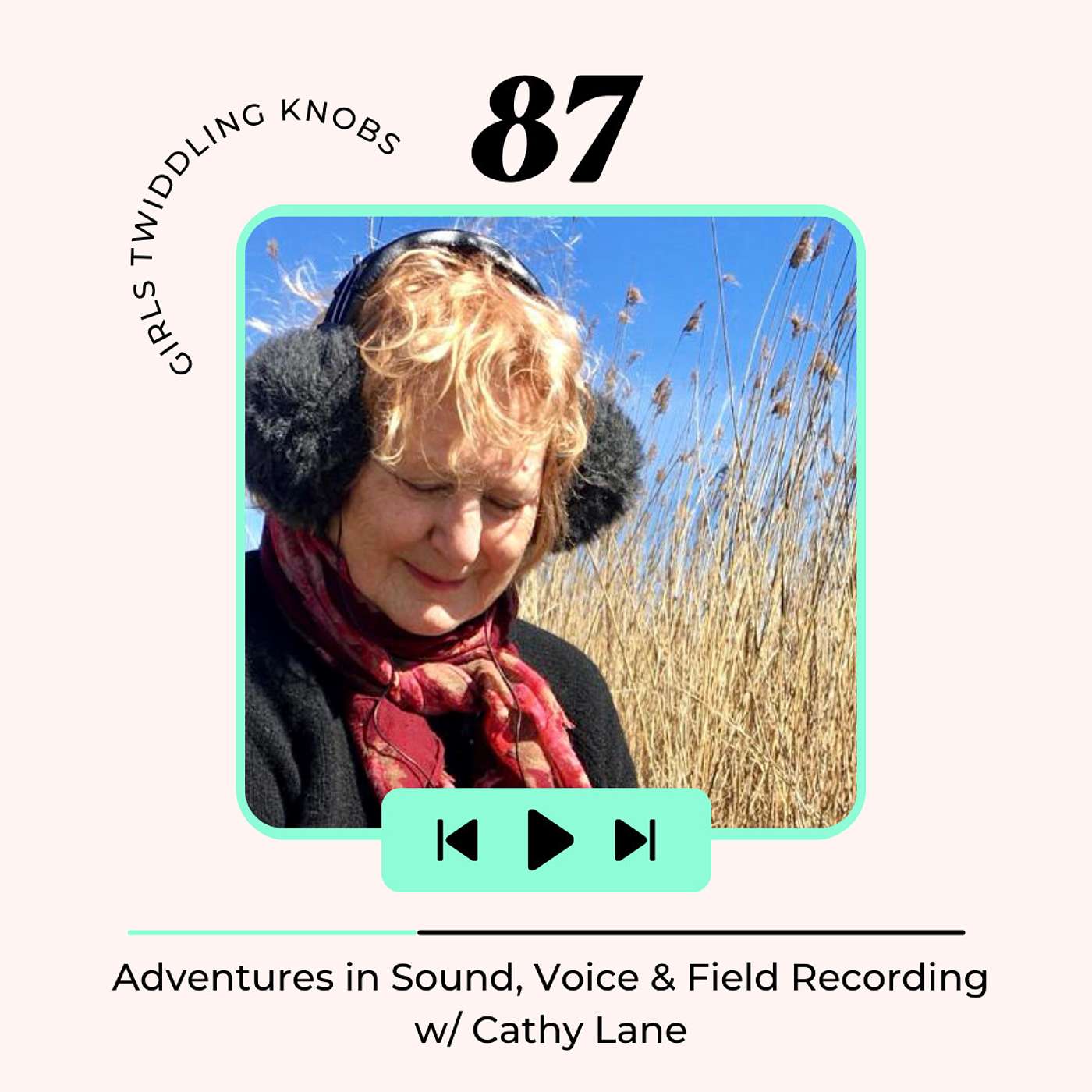 Adventures in Sound, Voice & Field Recording with Cathy Lane