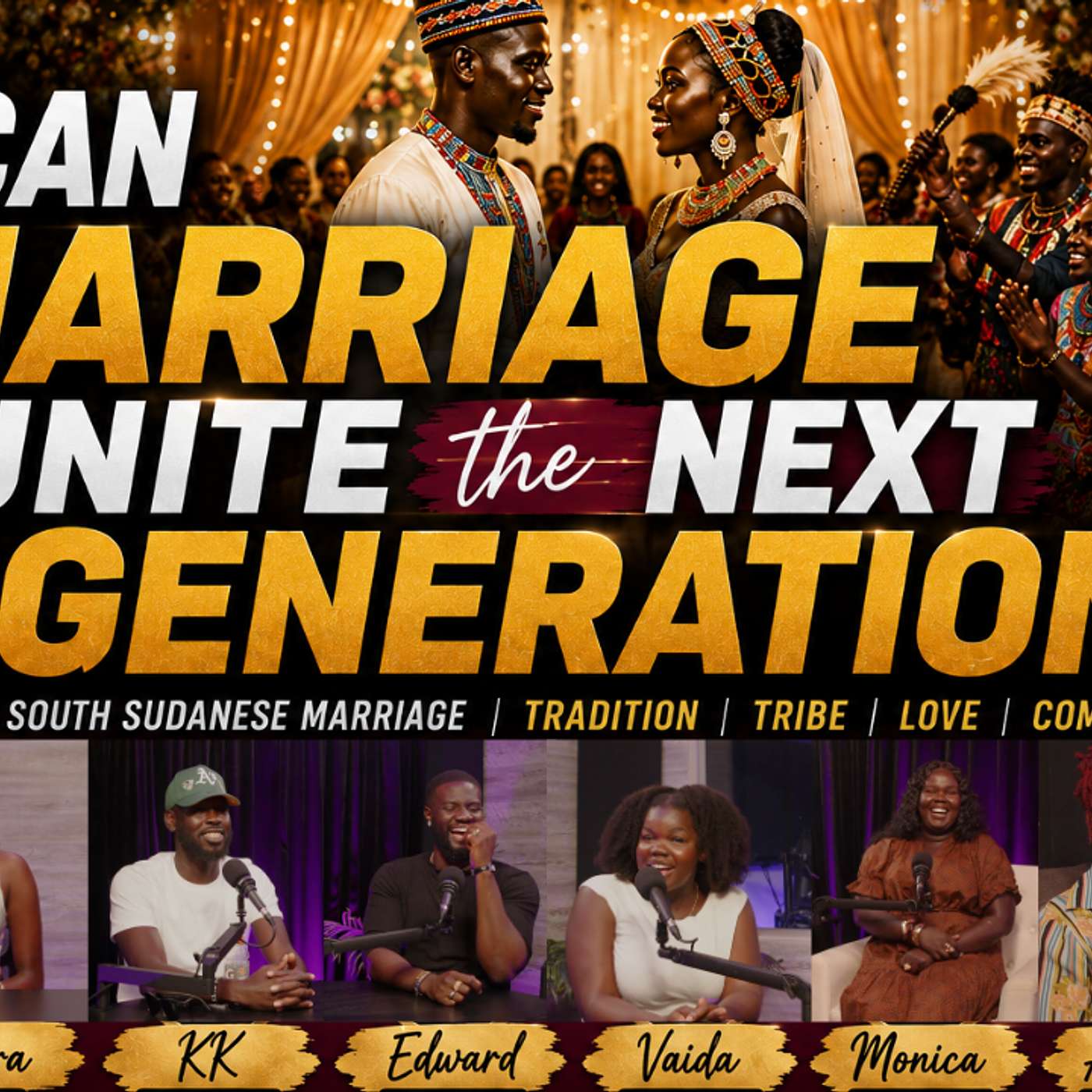 Can Marriage Unite South Sudanese Communities? Tradition, Intertribal Marriages & Modern Love episode artwork