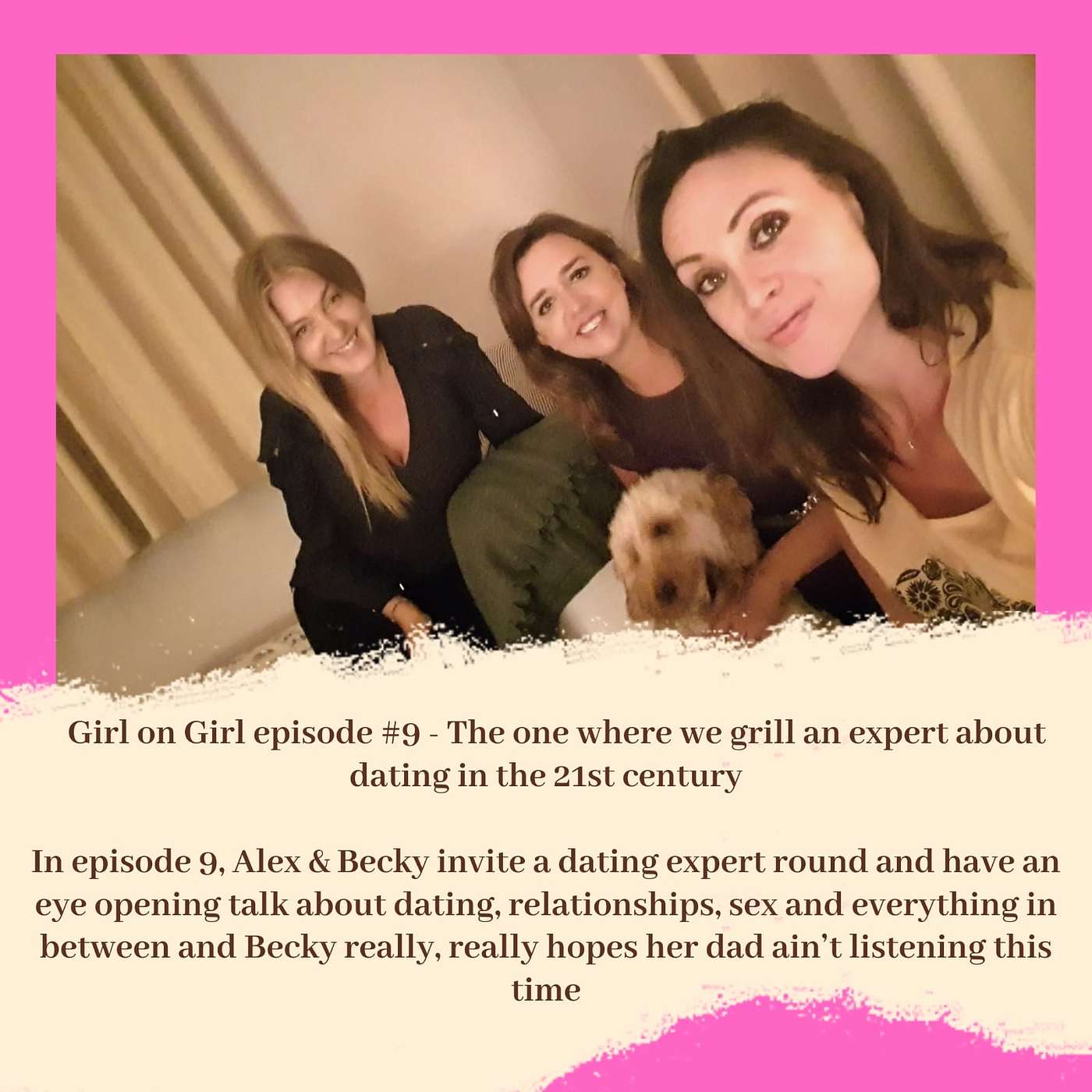 Girl on Girl #9 - The one where we grill an expert about dating in the 21st century
