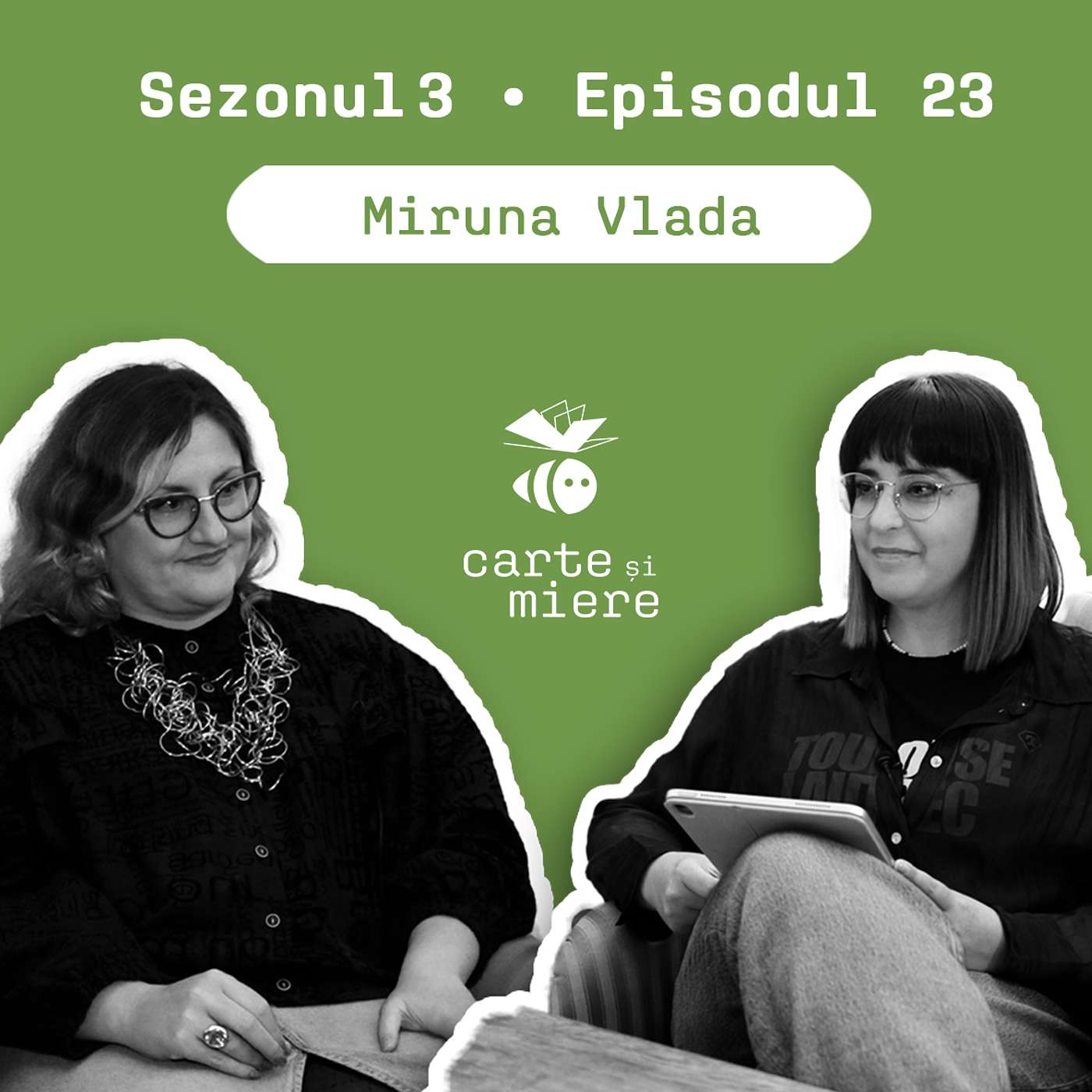 Carte și Miere | 23 |  Miruna Vlada | Despre poezie, despre scris: și armură, și oglindă episode artwork
