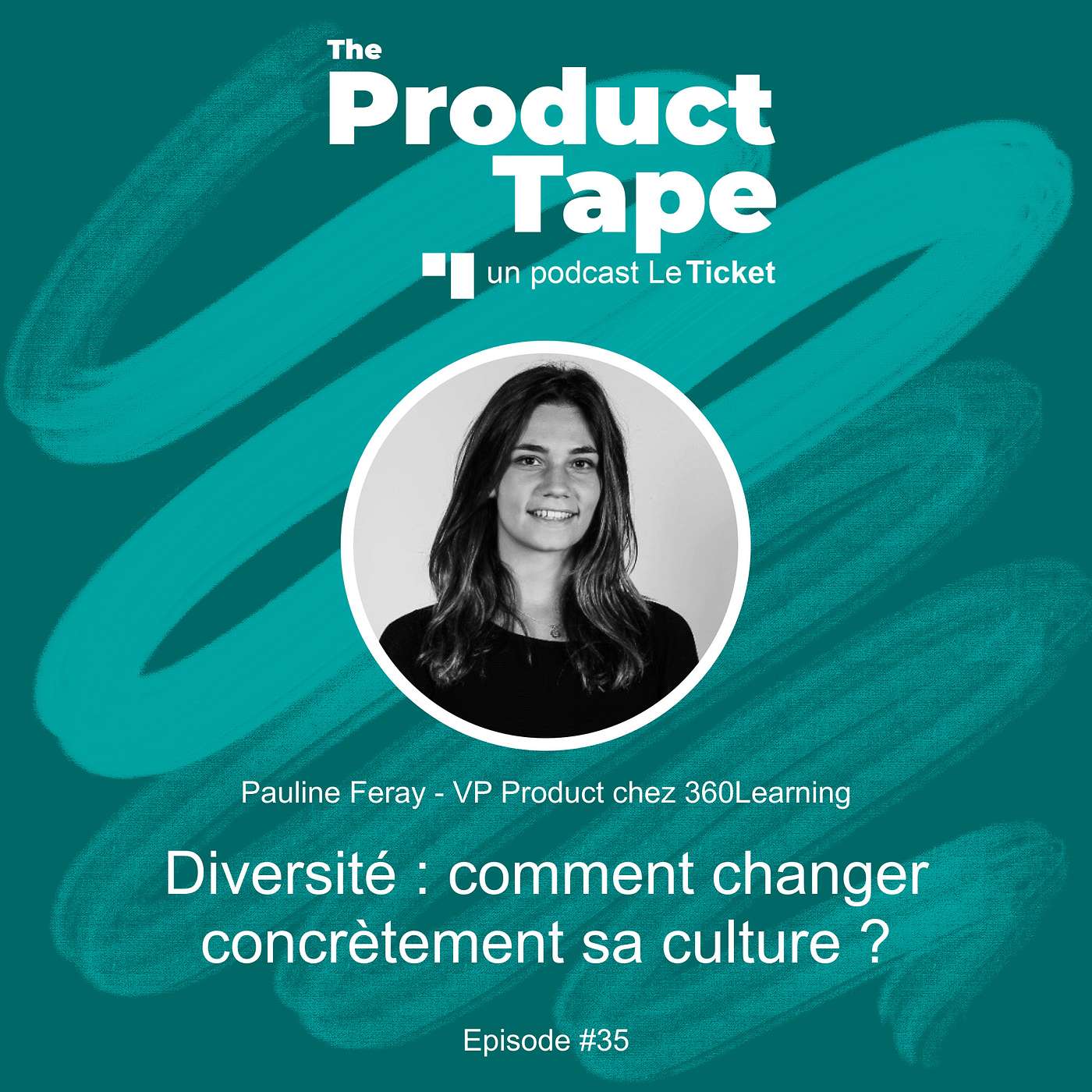 TPT#35 - Diversité : Comment changer concrètement sa culture ? - Pauline Feray de 360Learning