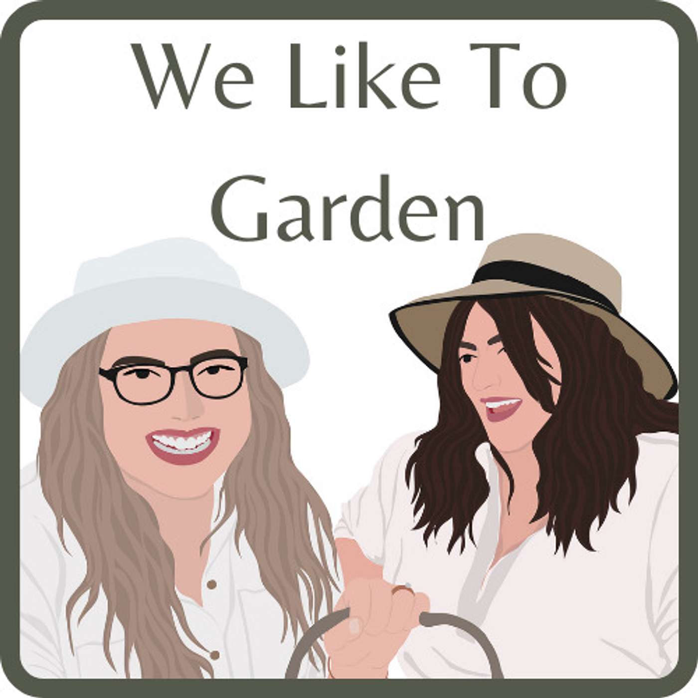 We Like To Garden