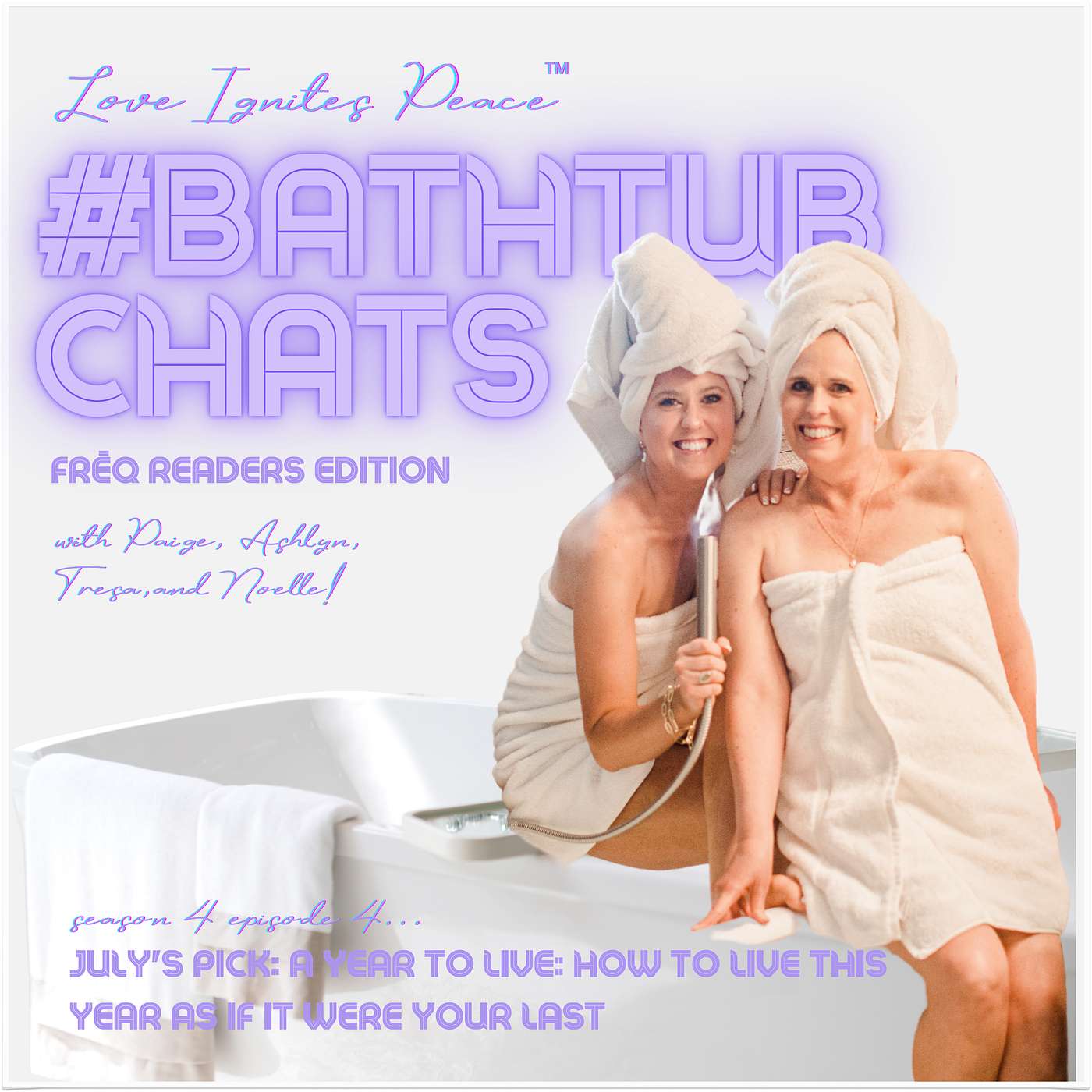 Love Ignites Peace #BathtubChats