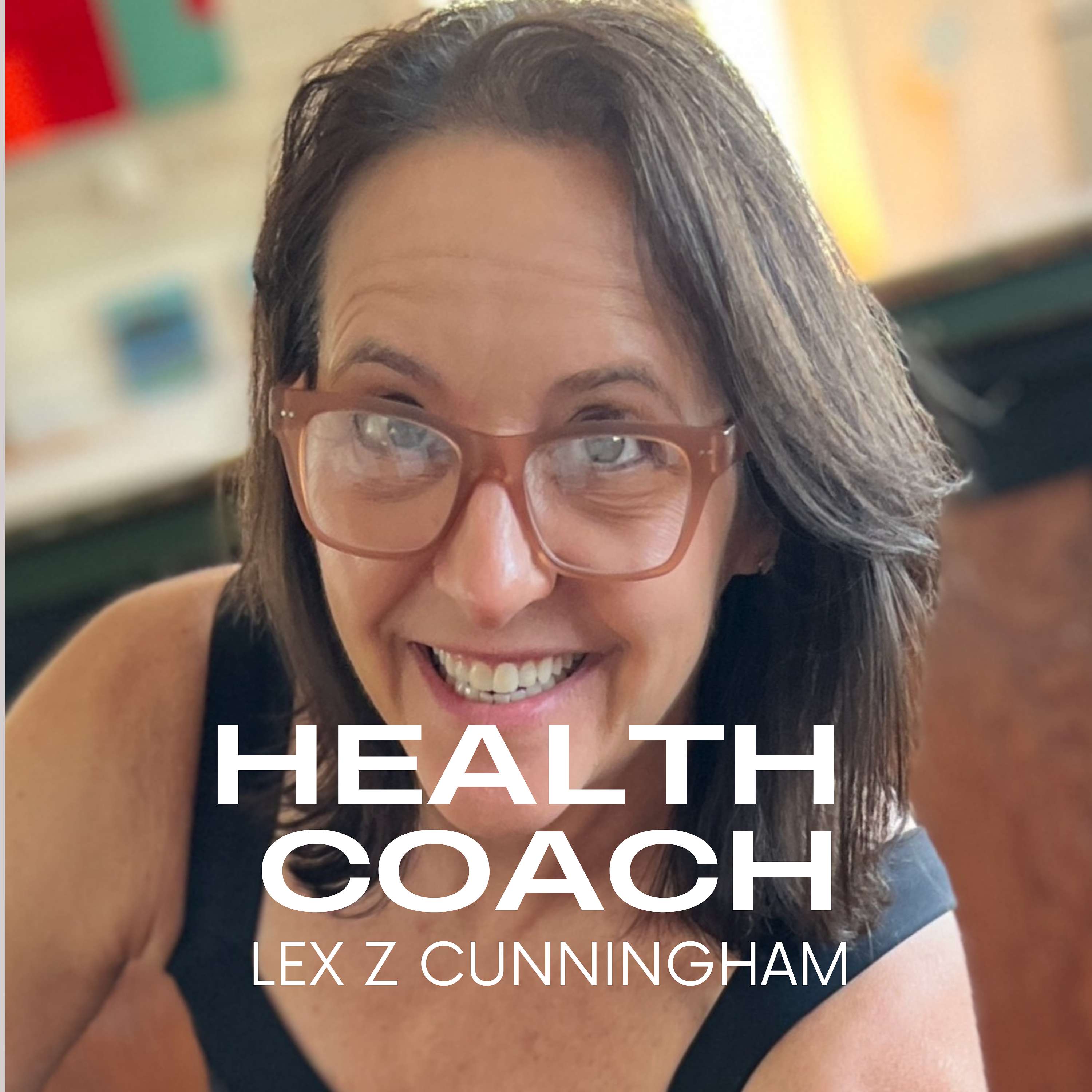 Lex Cunningham | Health Coach