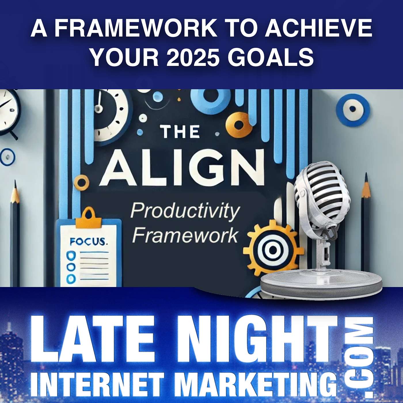 Unlocking Productivity: Achieve Your 2025 Goals with the Align Framework