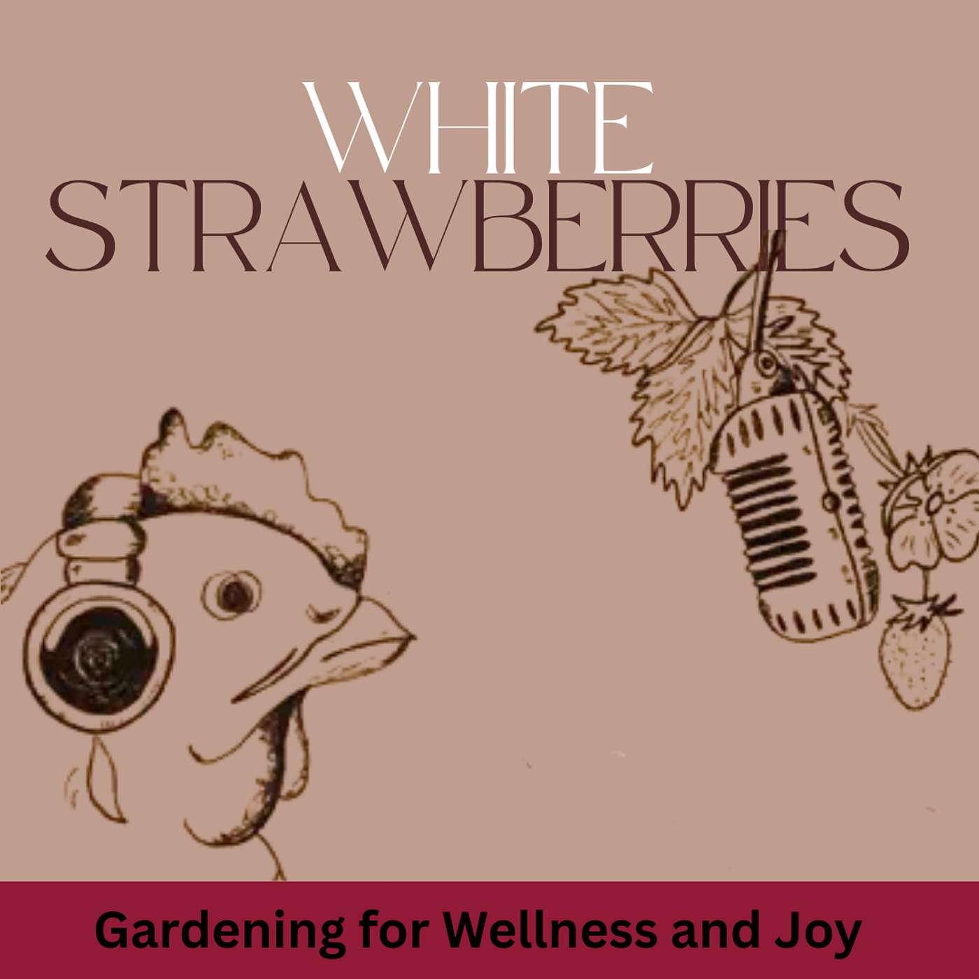 White Strawberries: Gardening for Wellness & Joy