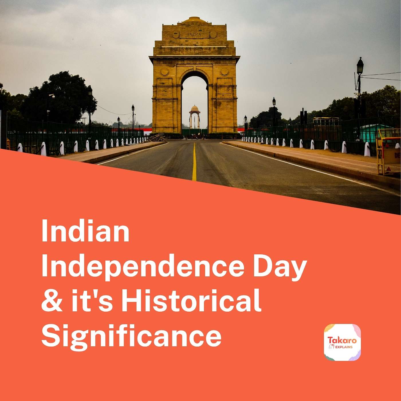 Indian Independence Day & it's Historical Significance