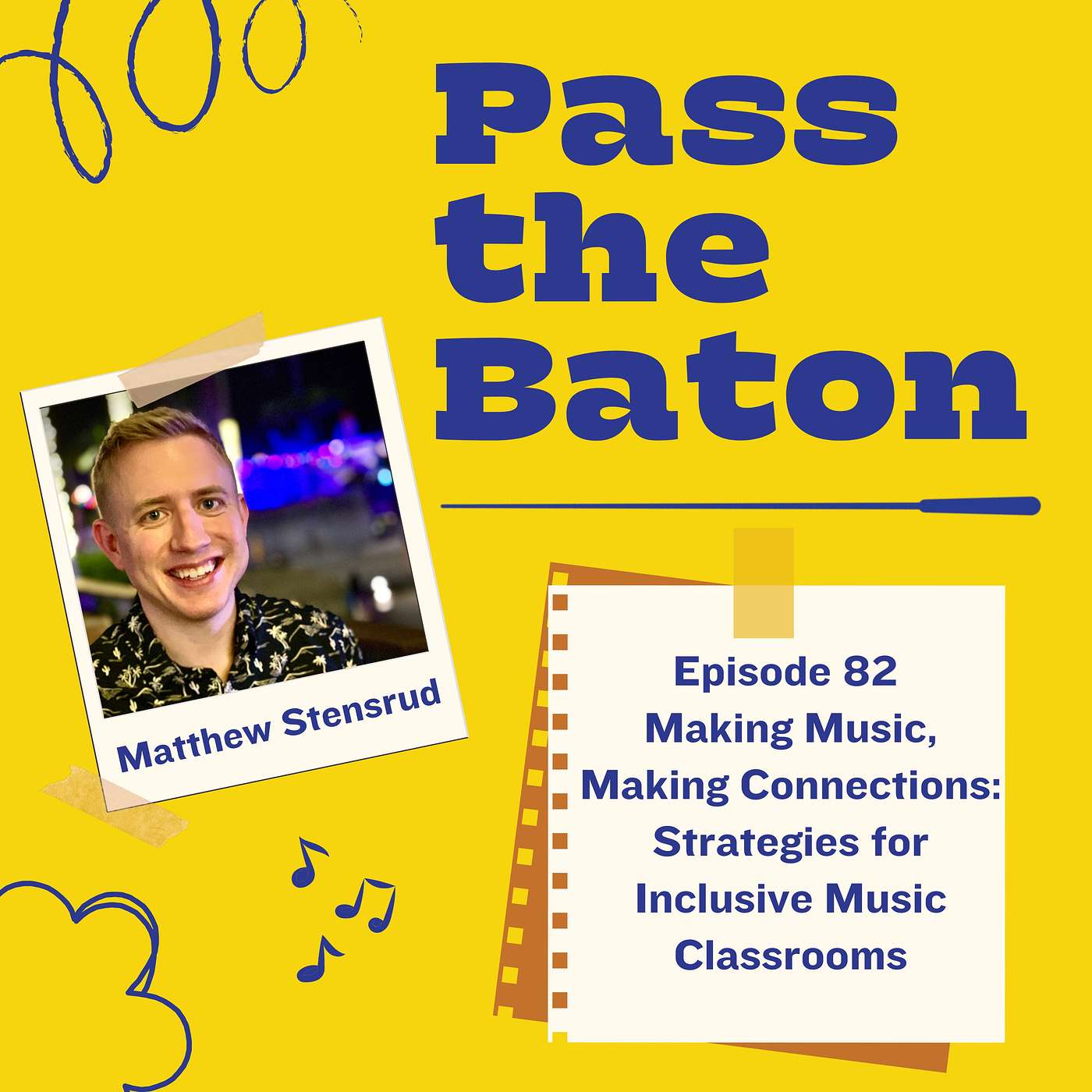 82 - Making Music, Making Connections: Strategies for Inclusive Music Classrooms, with Matthew Stensrud episode artwork