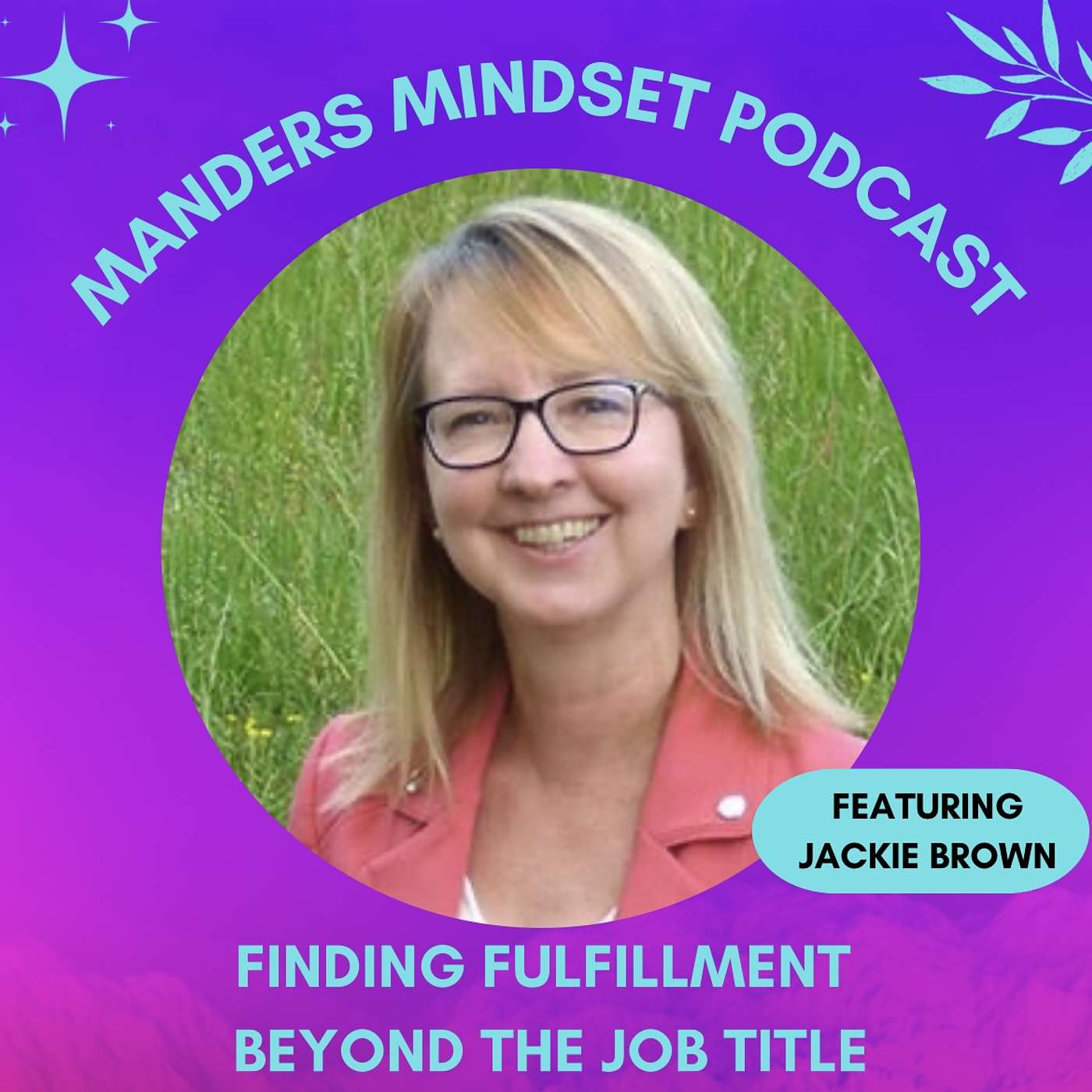 Finding Fulfillment Beyond the Job Title with Jackie Brown | 45