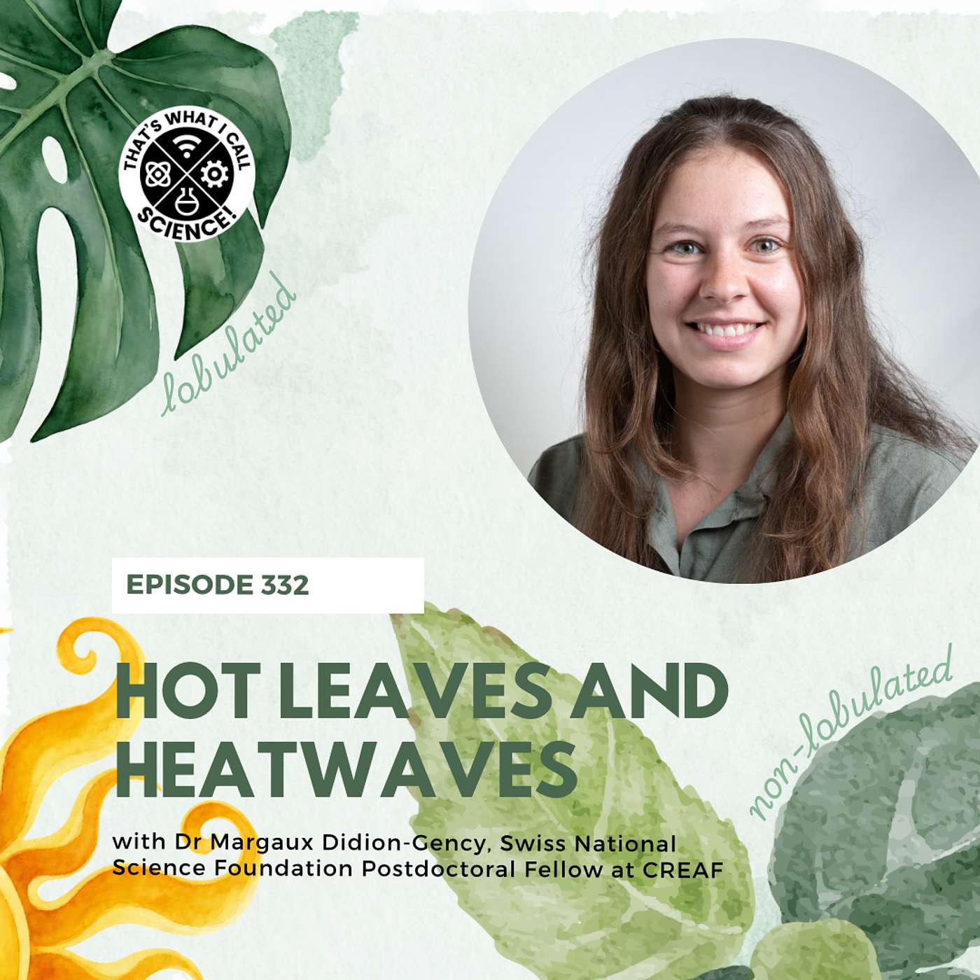 Episode 332: Hot leaves and heatwaves