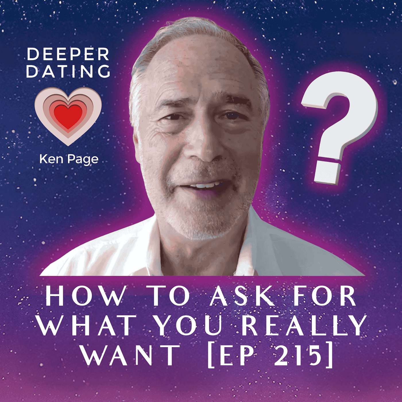 How To Ask For What You Really Want [EP 215]