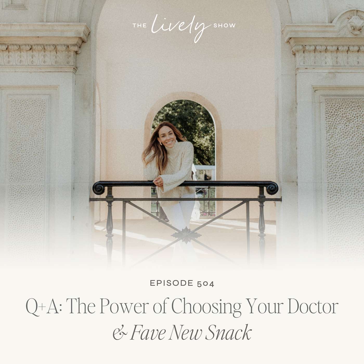 TLS 504 Q+A: The Power of Choosing Your Doctor & New Fave Snack