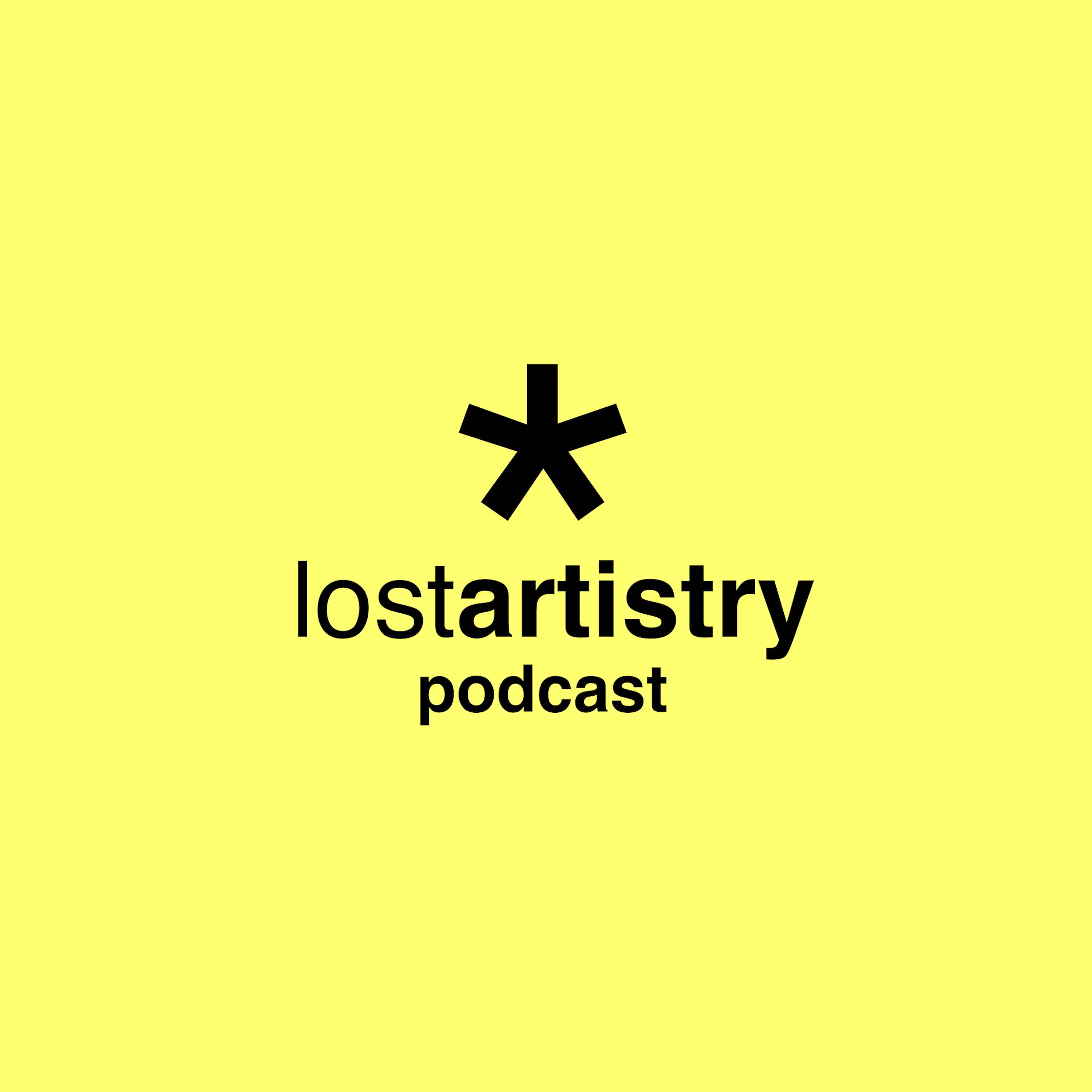 Lost Artistry Podcast