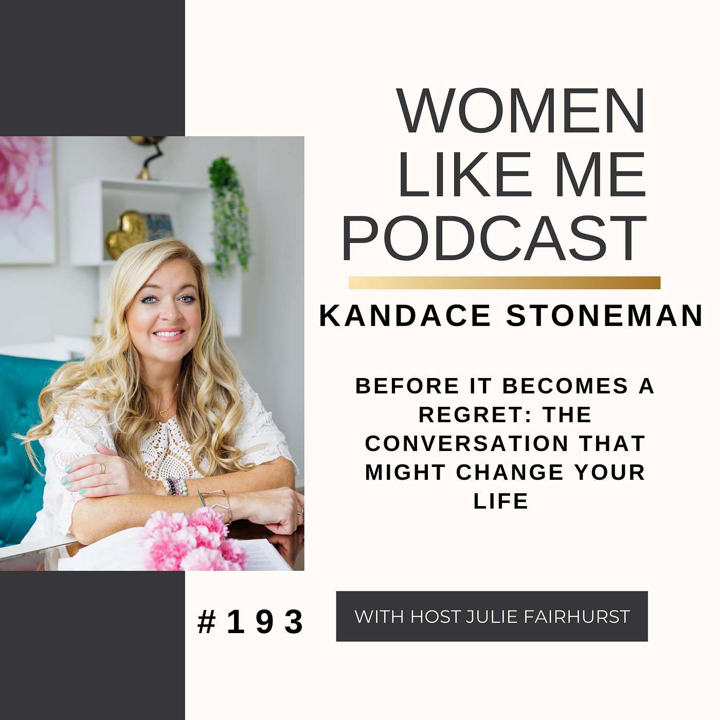 Before It Becomes a Regret: The Conversation That Might Change Your Life | Kandace Stoneman episode artwork