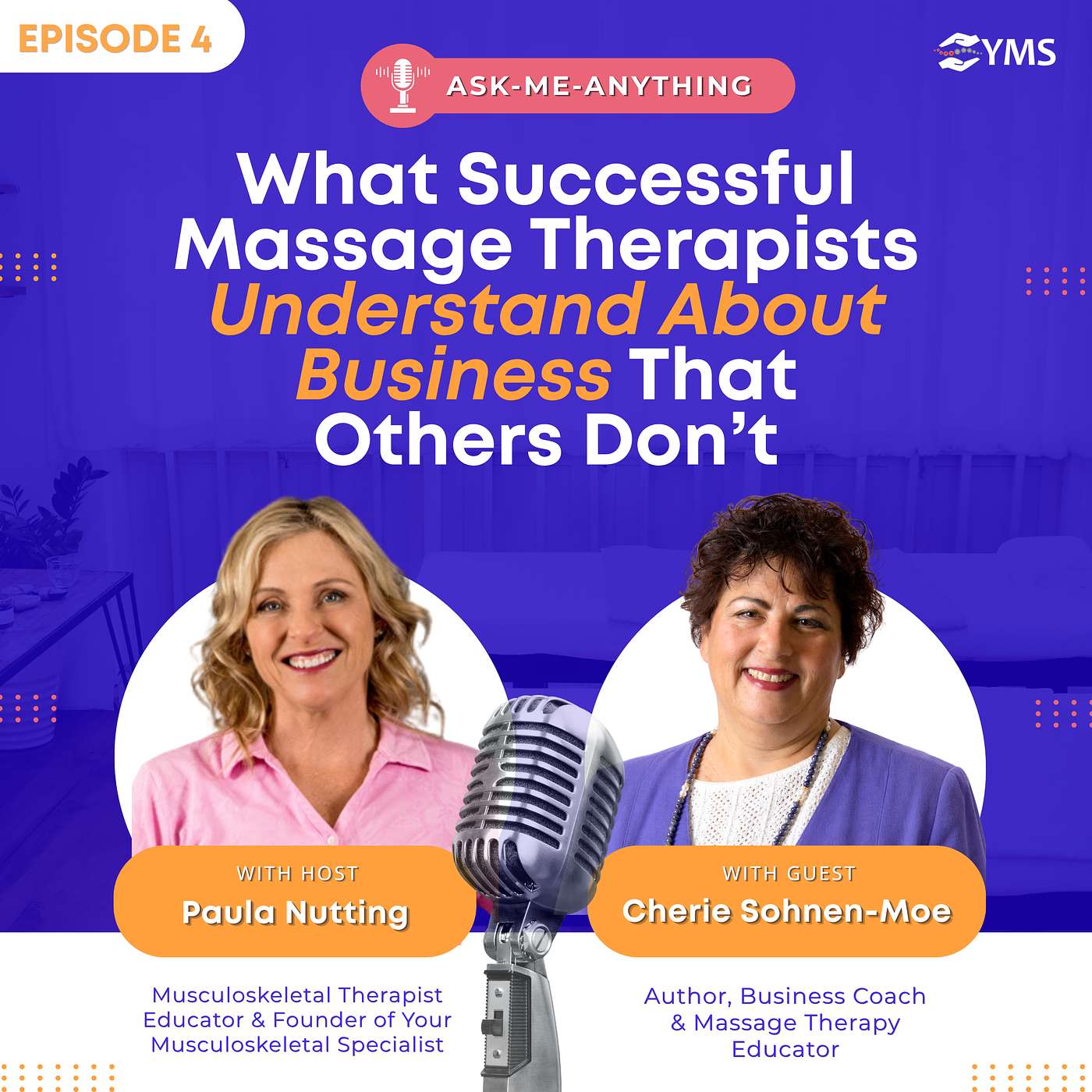 EP 4 | What Successful Massage Therapists Understand About Business That Others Don’t with Cherie Sohnen-Moe episode artwork