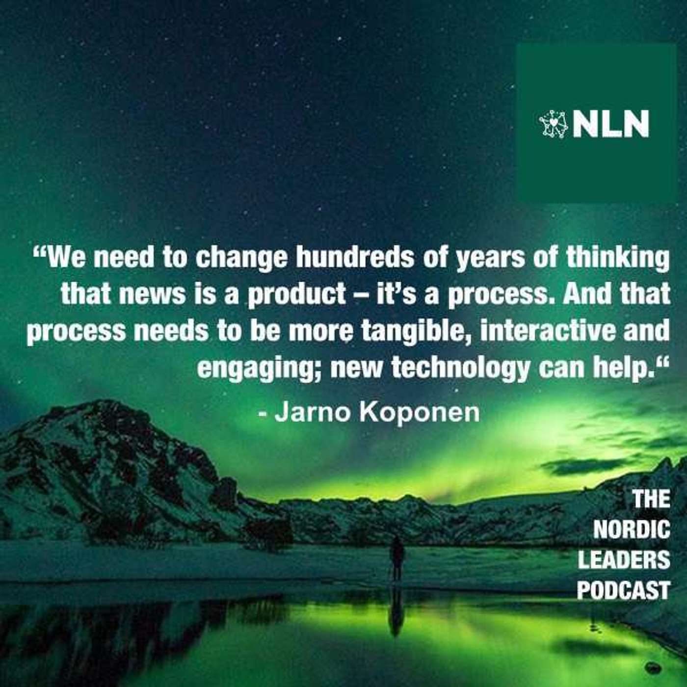 Ep. 25 Part 1- Jarno Koponen – The future of news in the era of artificial intelligence and social media.