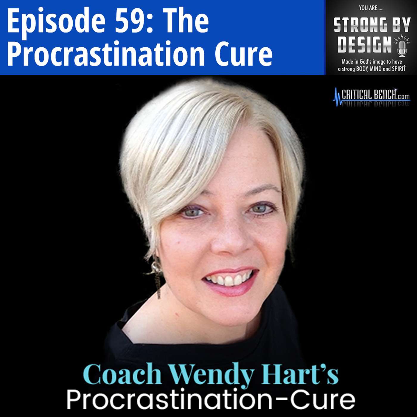 Ep 59 The Procrastination Cure with Wendy Hart