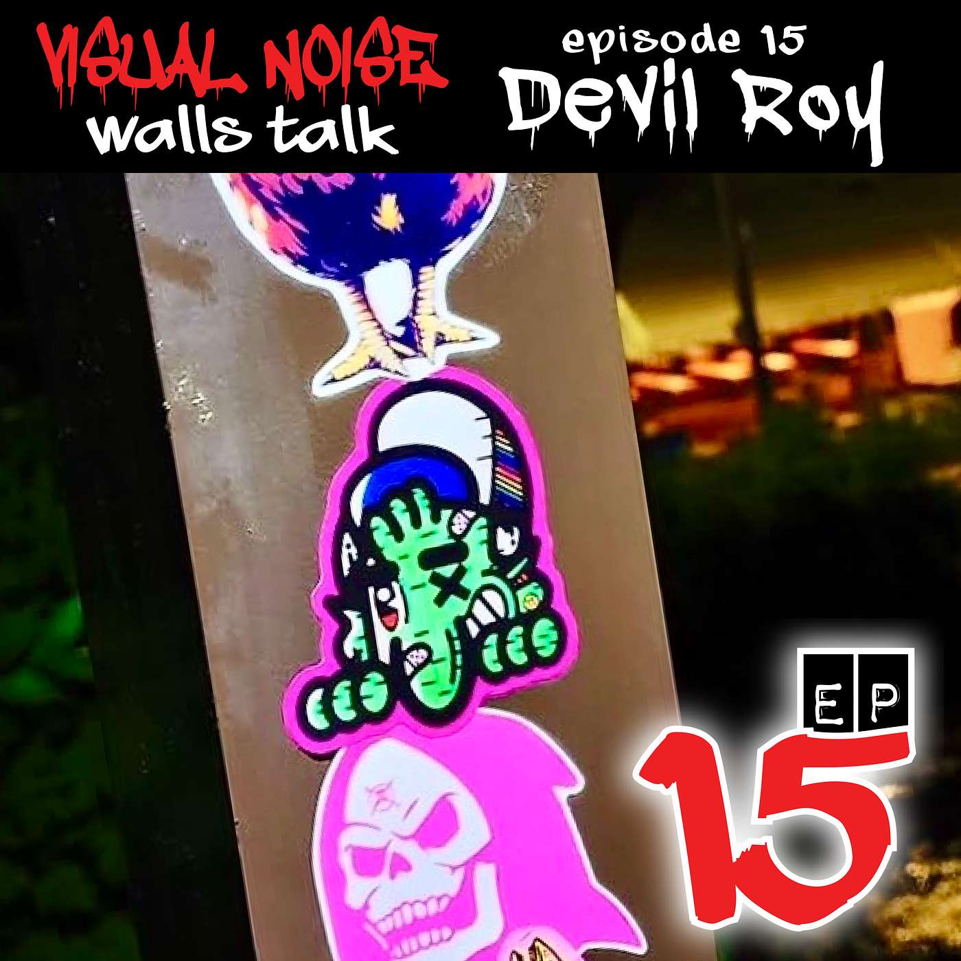 Visual Noise: Walls Talk - Devil Roy episode artwork