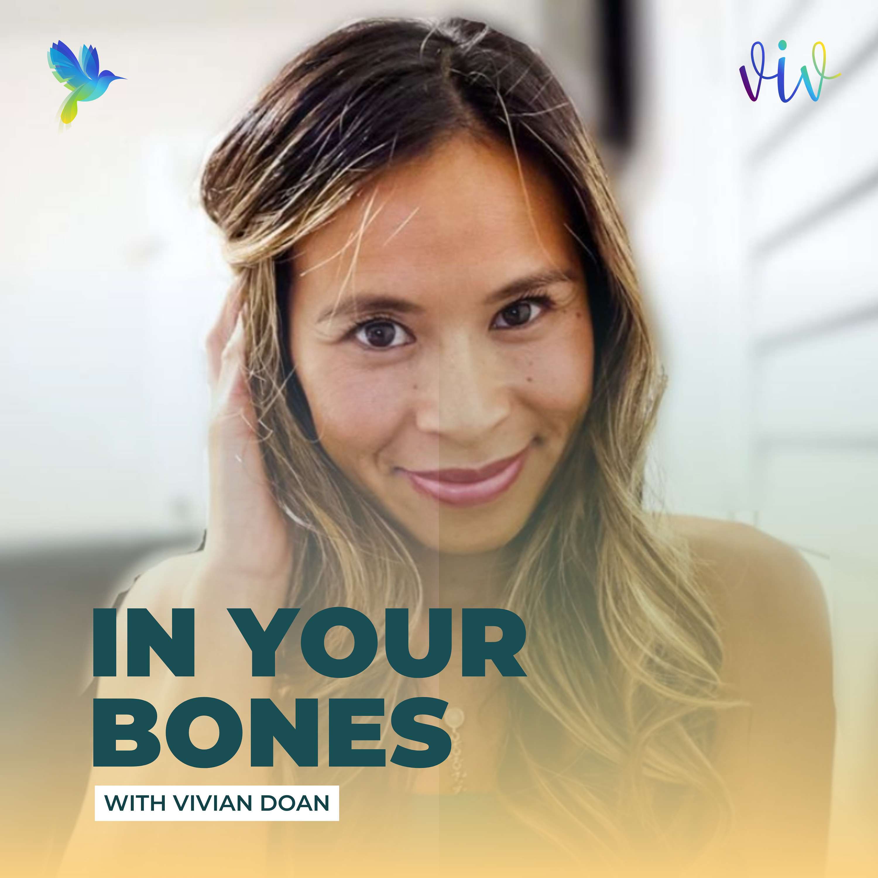 In Your Bones™ with Vivian Doan