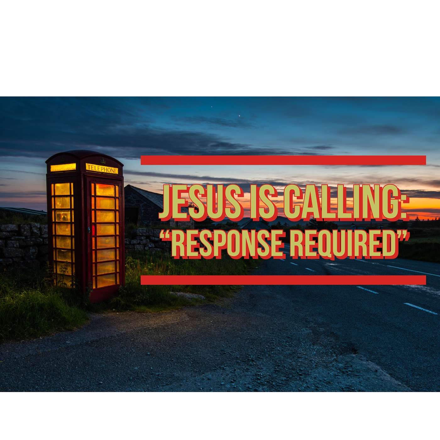 Jesus is Calling: Response Required! episode artwork