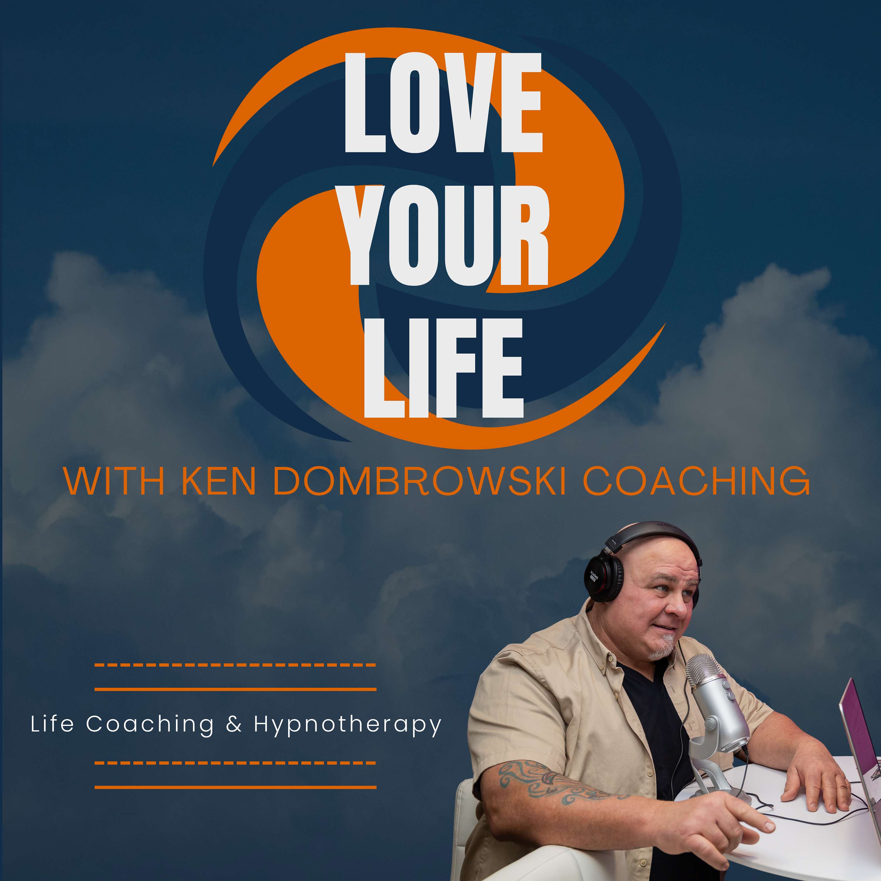 Love Your Life with Ken Dombrowski Coaching