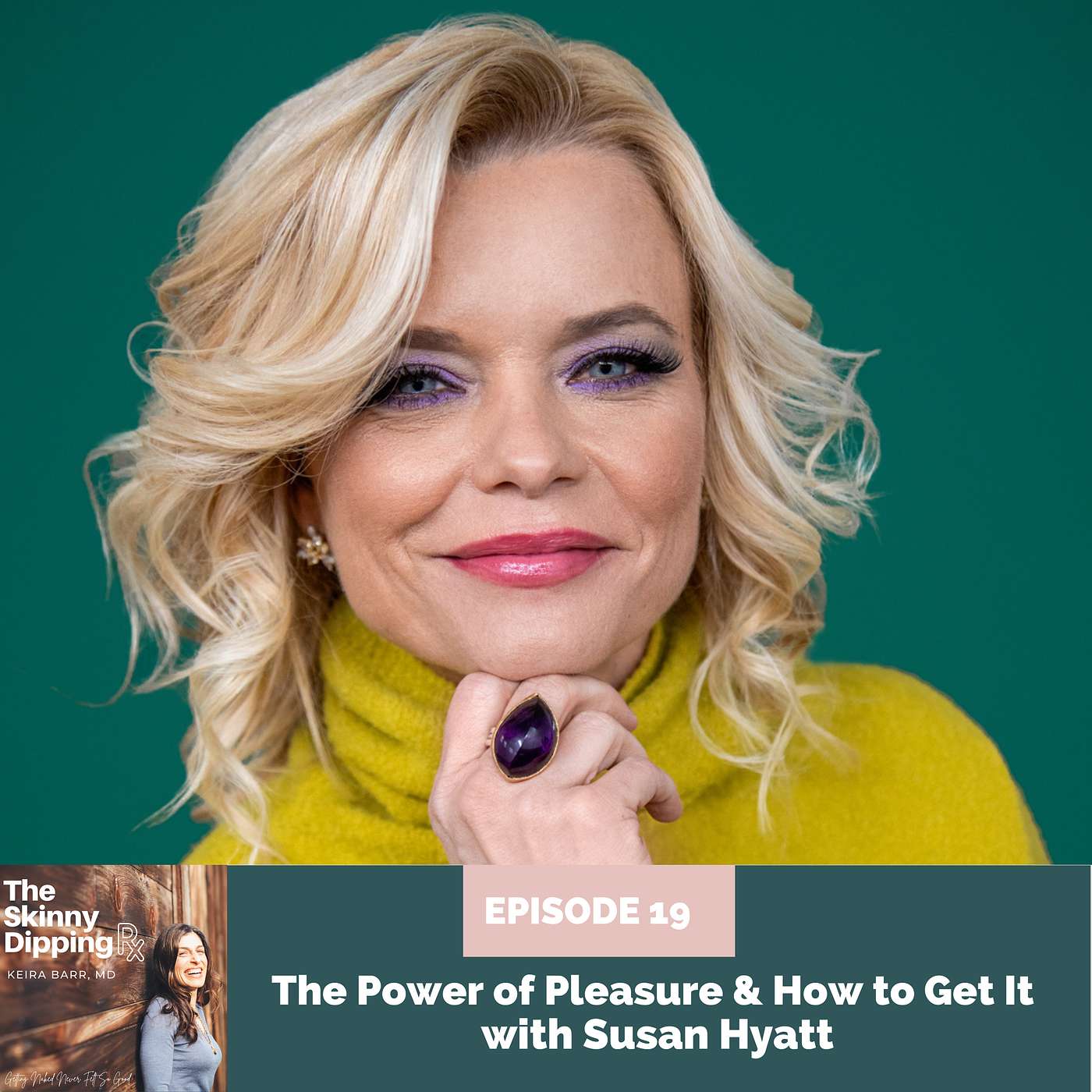 19 The Power of Pleasure: A Conversation with Susan Hyatt