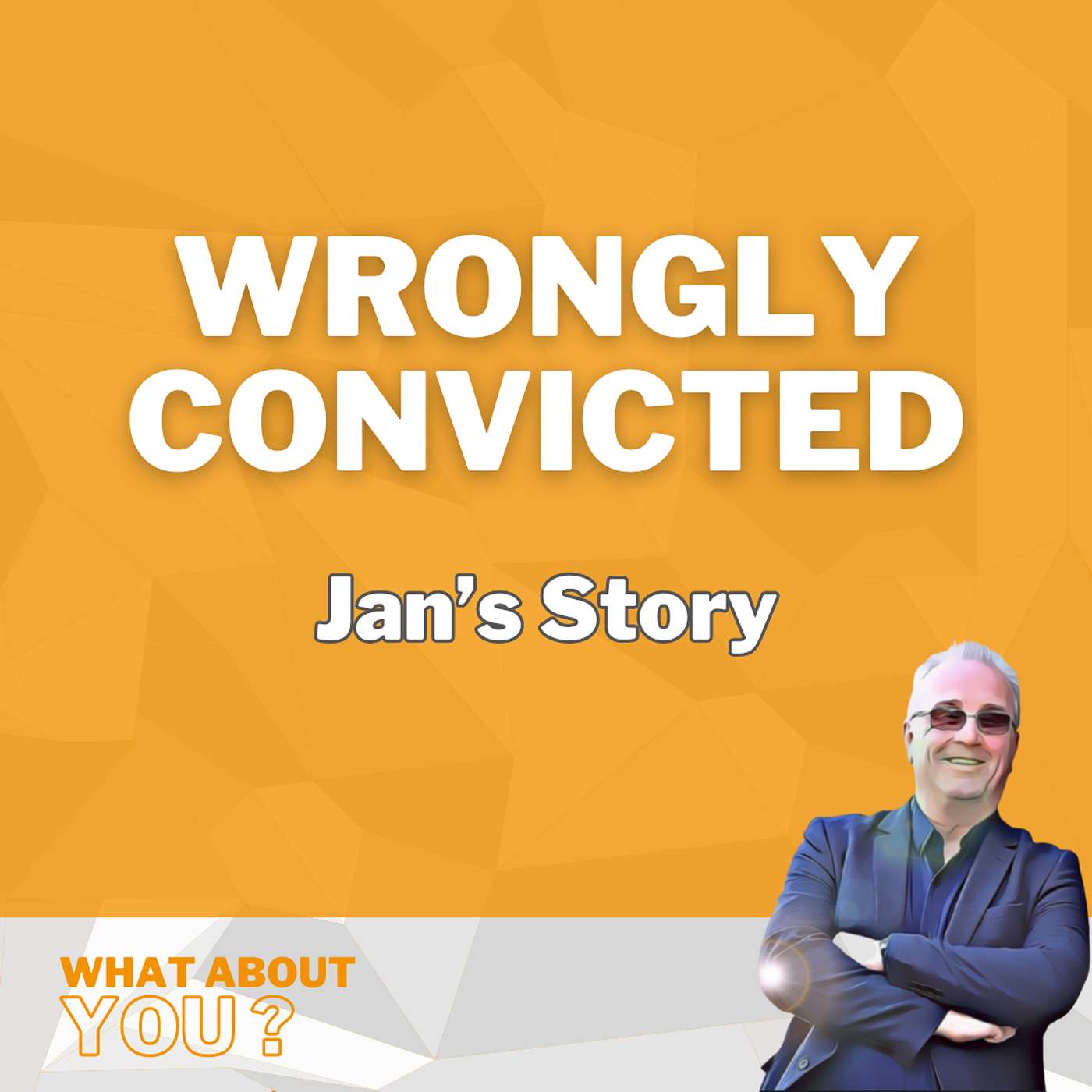 WRONGLY CONVICTED: Jan's Story - Part 3