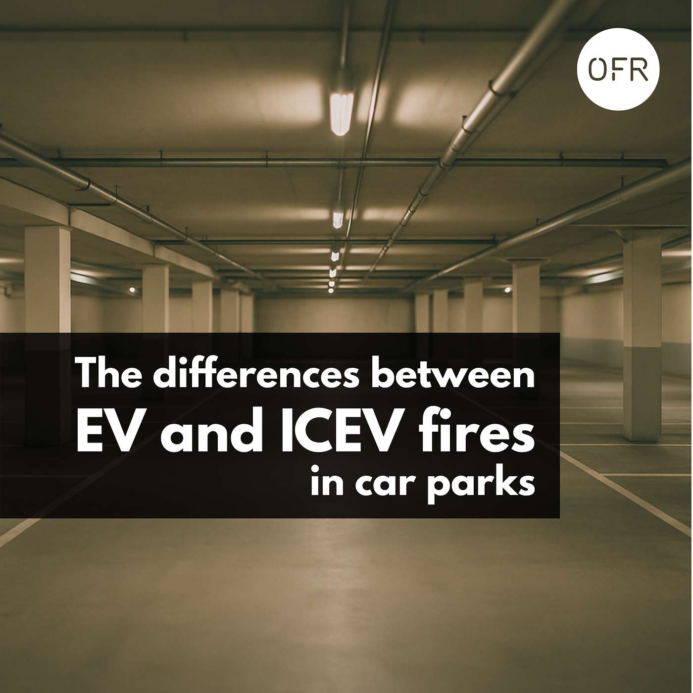 227 - The differences between EV and ICEV fires in car parks