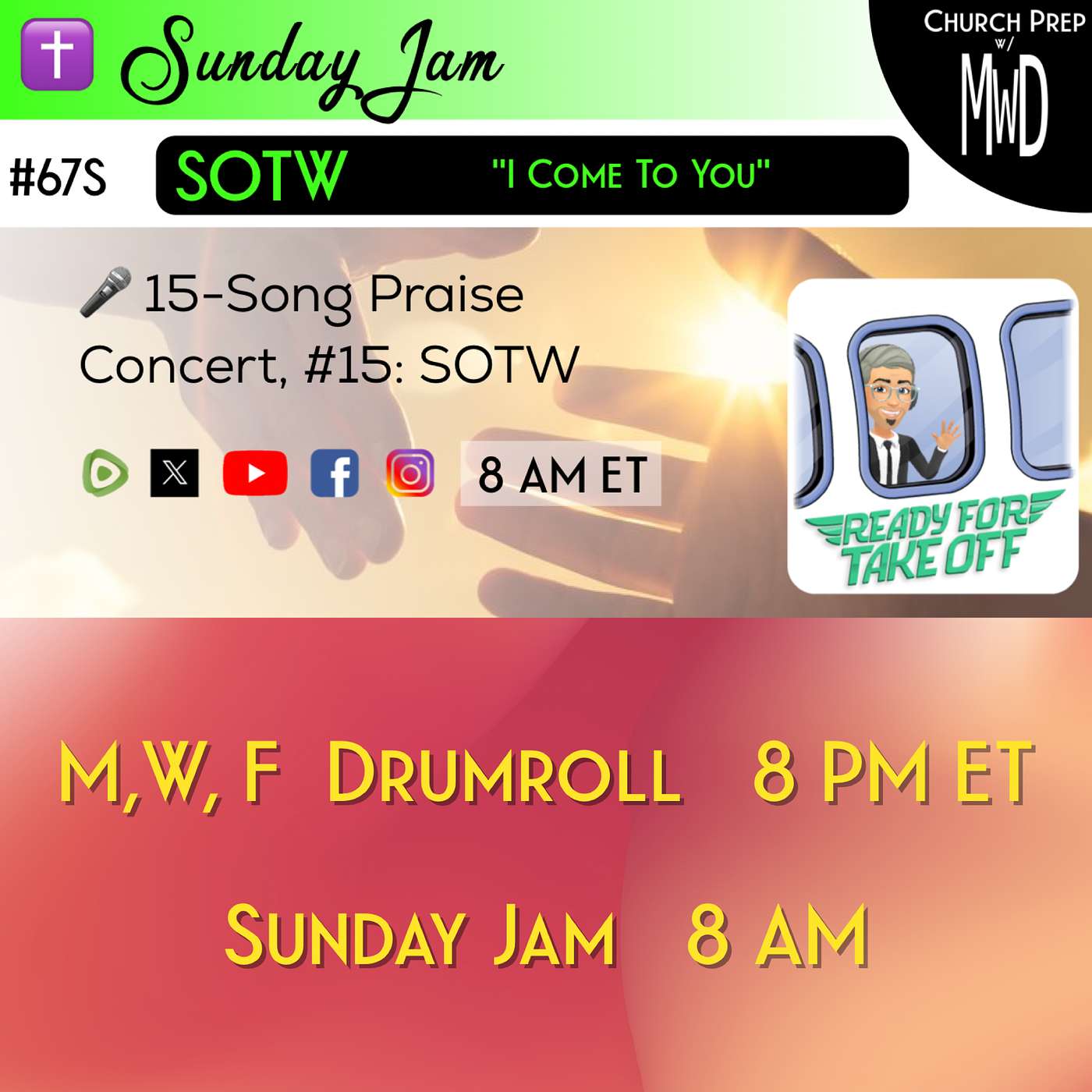 ✝️ #67S 🎤Sunday Jam, ft SOTW: "I Come To You" | Church Prep w/ MWD