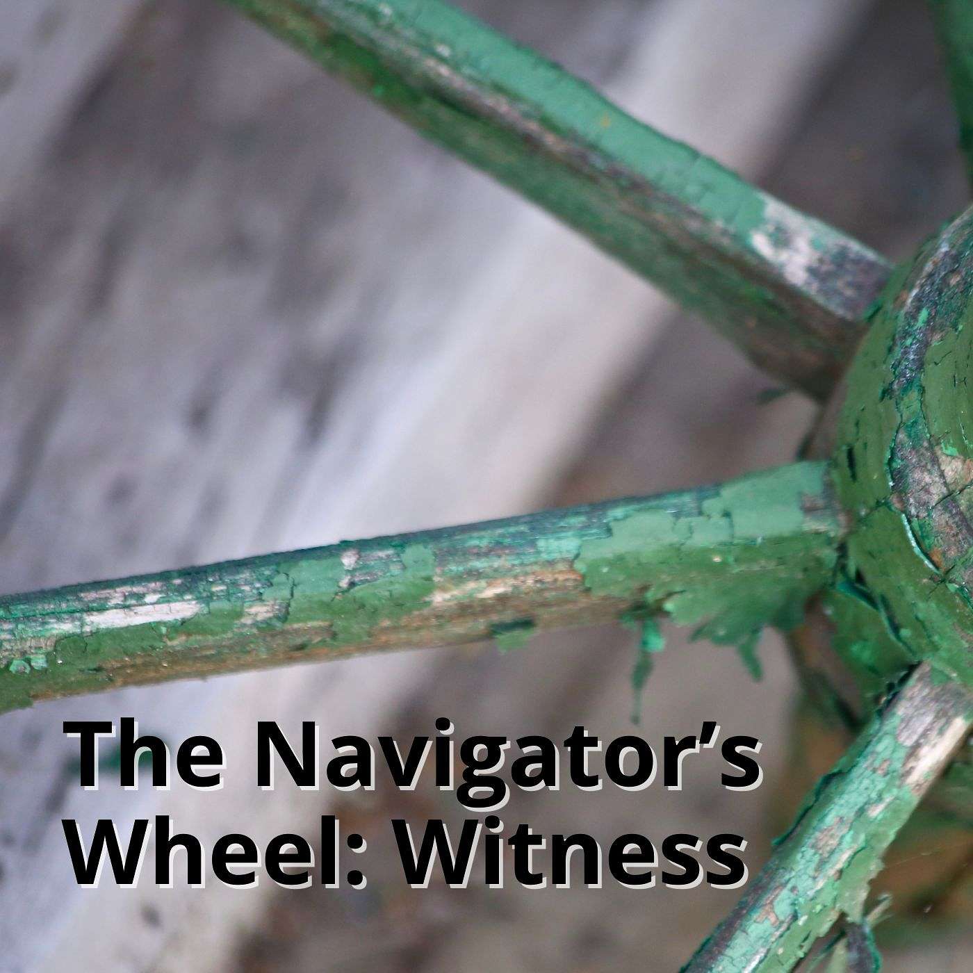 The Navigator’s Wheel: Witness