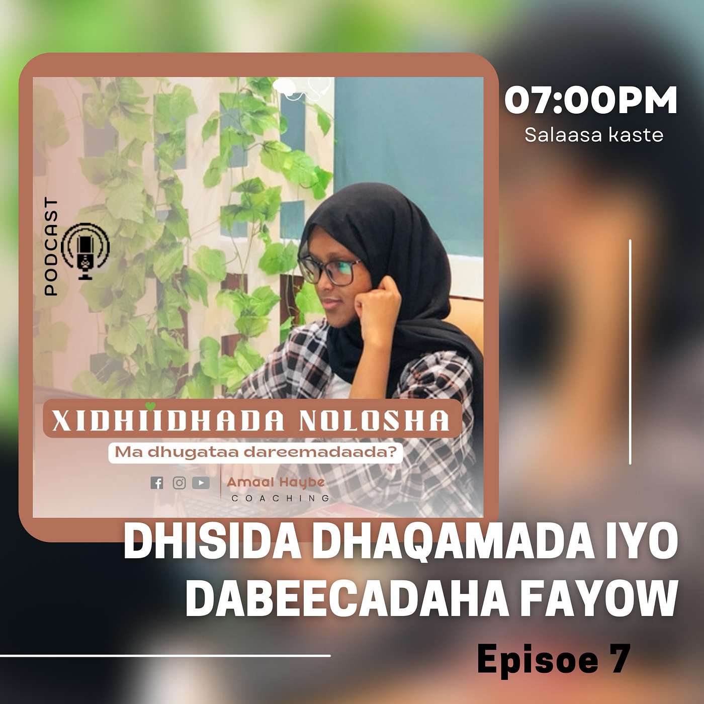Xidhiidhada Nolosha Podcast