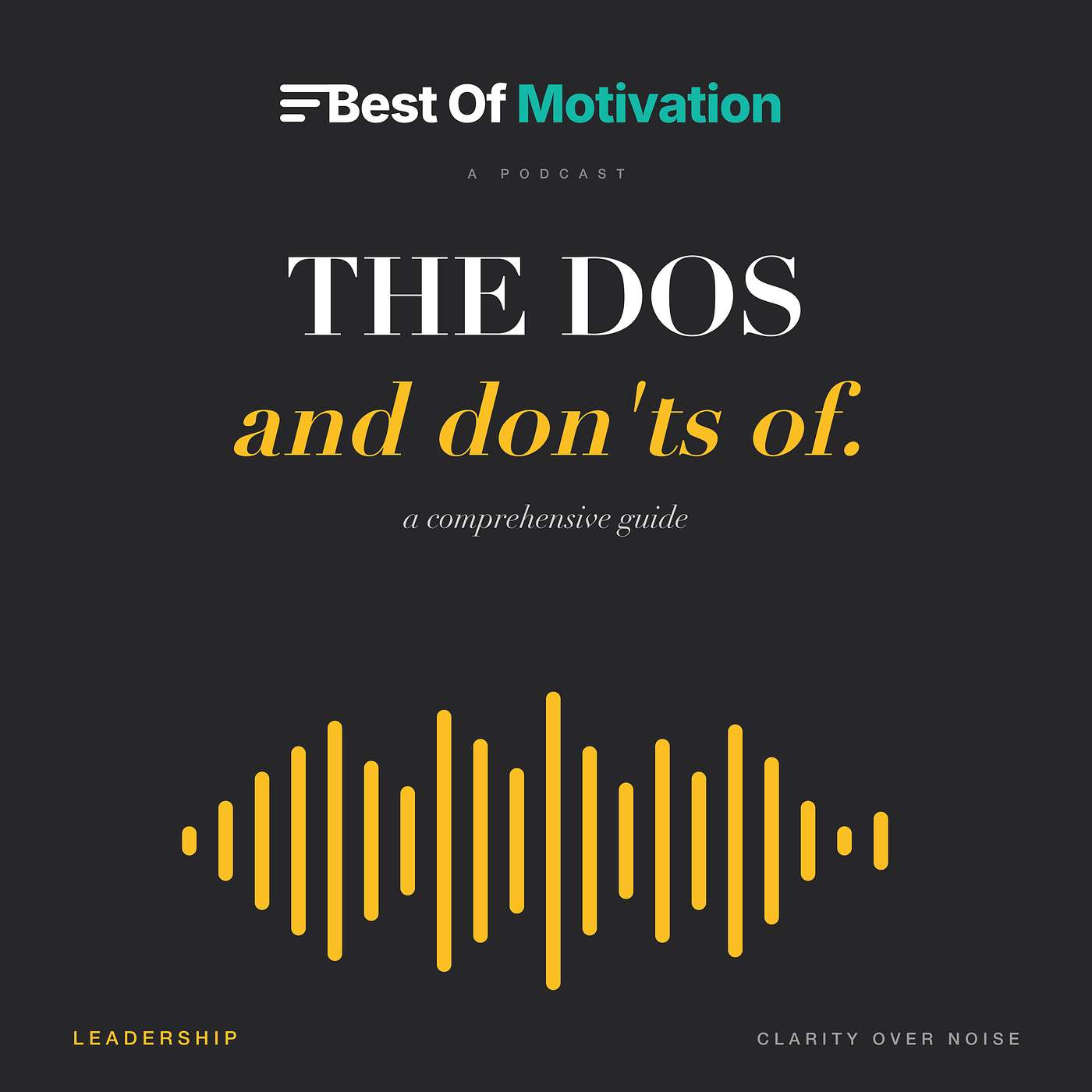 The Dos and Don’ts of Effective Communication: A Comprehensive Guide