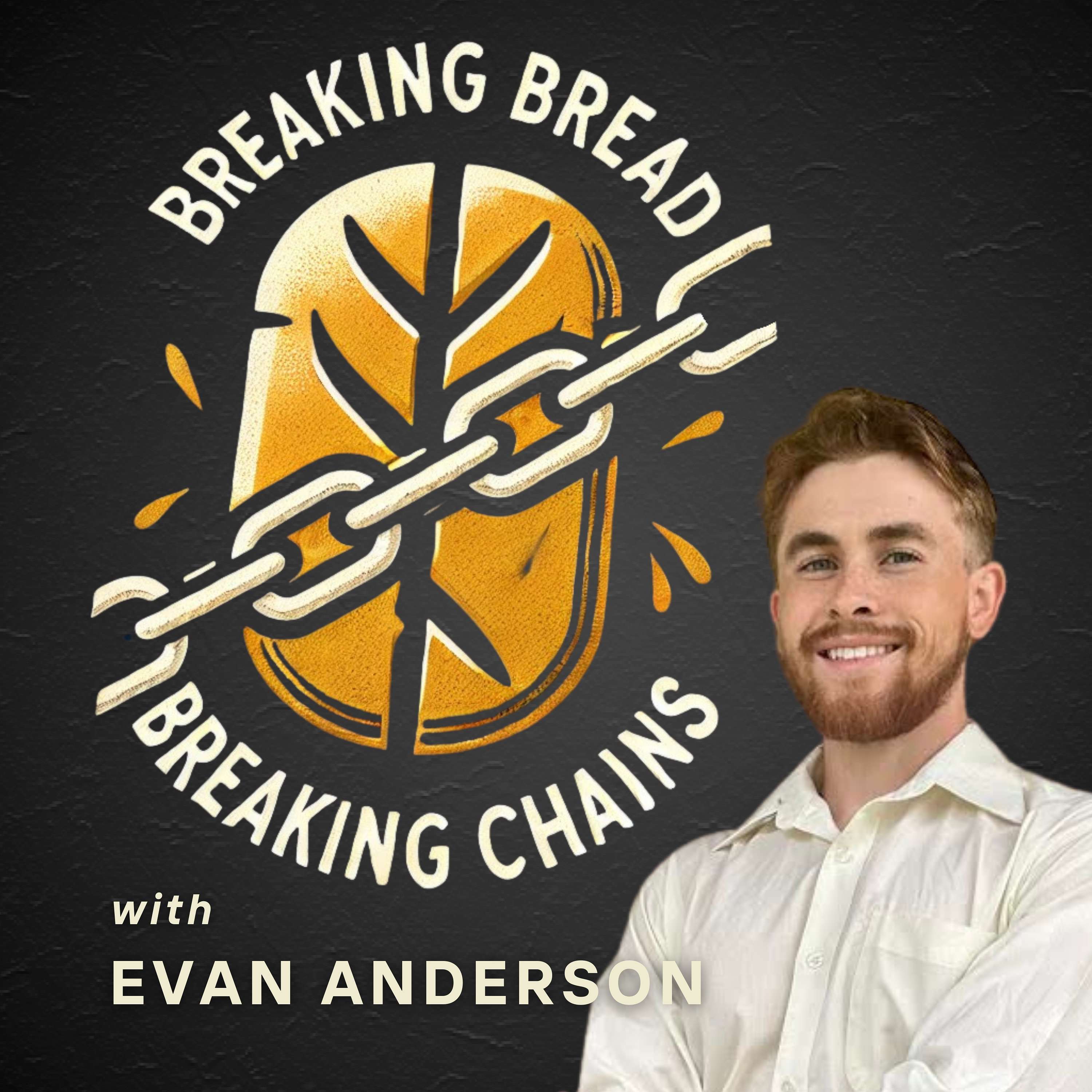 Breaking Bread, Breaking Chains podcast artwork