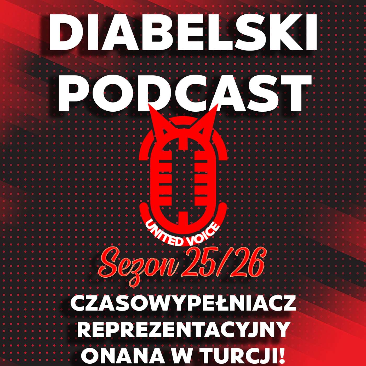 Diabelski Podcat sezon 7 #15 - Czasowypełniacz reprezentacyjny. Onana w Turcji! Diabelski Podcat sezon 7 #15 - Czasowypełniacz reprezentacyjny. Onana w Turcji!