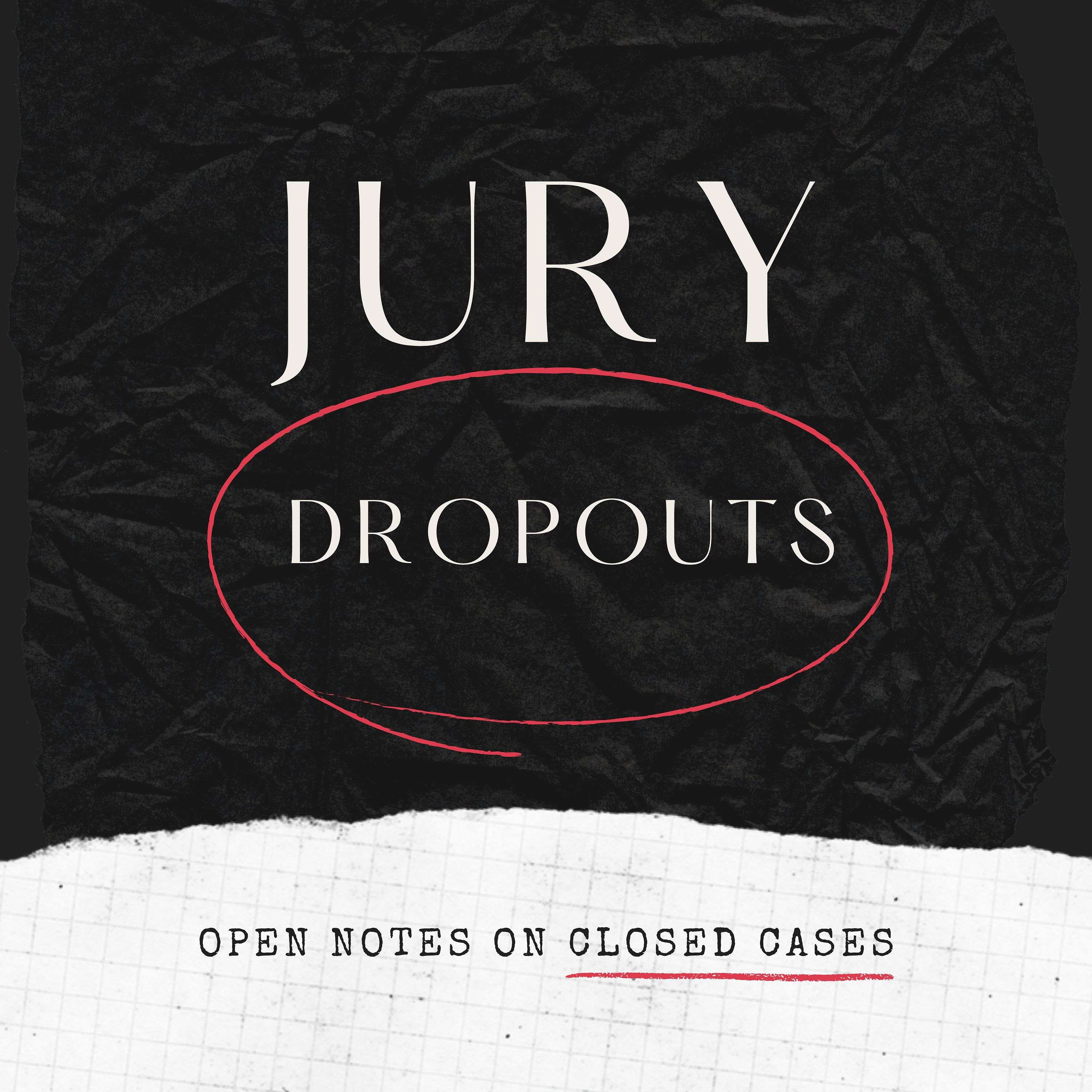 Jury Dropouts Podcast