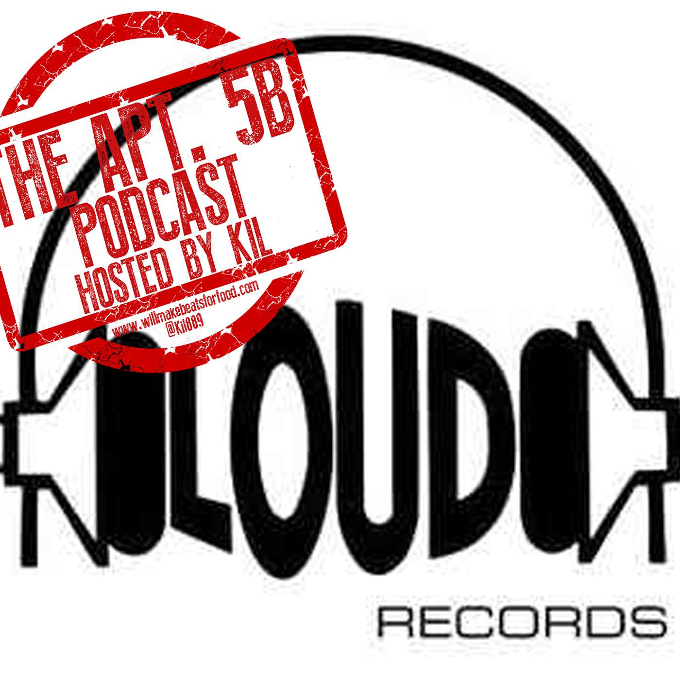 Apt. 5B Podcast Hosted by Kil: Saluting Loud Records episode artwork