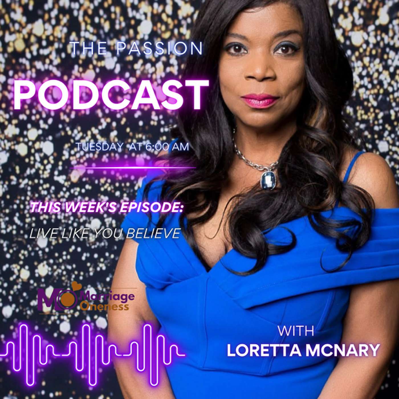 Live Like You Believe: From Survival Mode to Spirit-Led Living with Loretta McNary (Part 2)