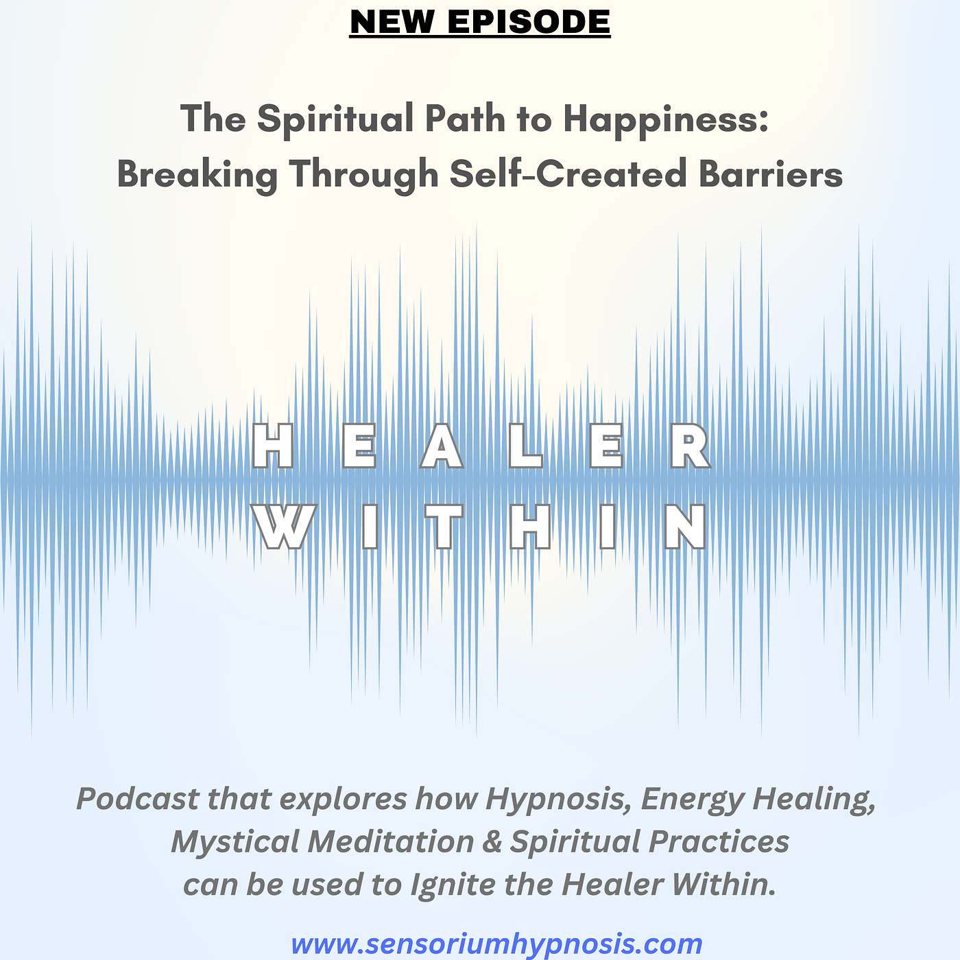 Healer Within Podcast by Sensorium Hypnosis