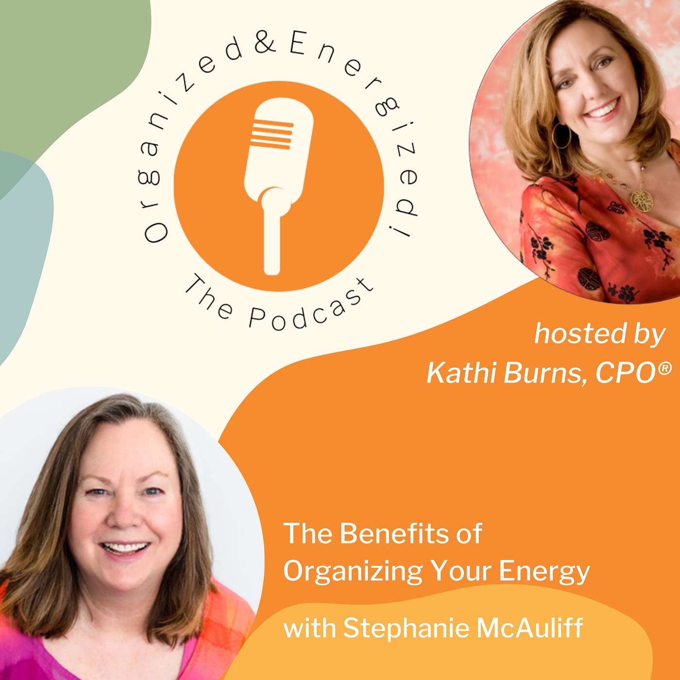 The Benefits of Organizing Your Energy with Stephanie McAuliff