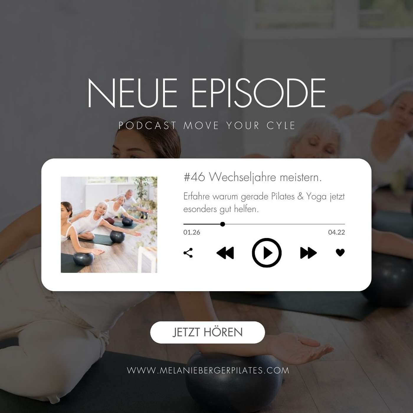 #46 Die Wechseljahre meistern - Warum gerade Pilates & Yoga jetzt besonders gut helfen können. Erfahre alles was du wissen musst in dieser Folge!