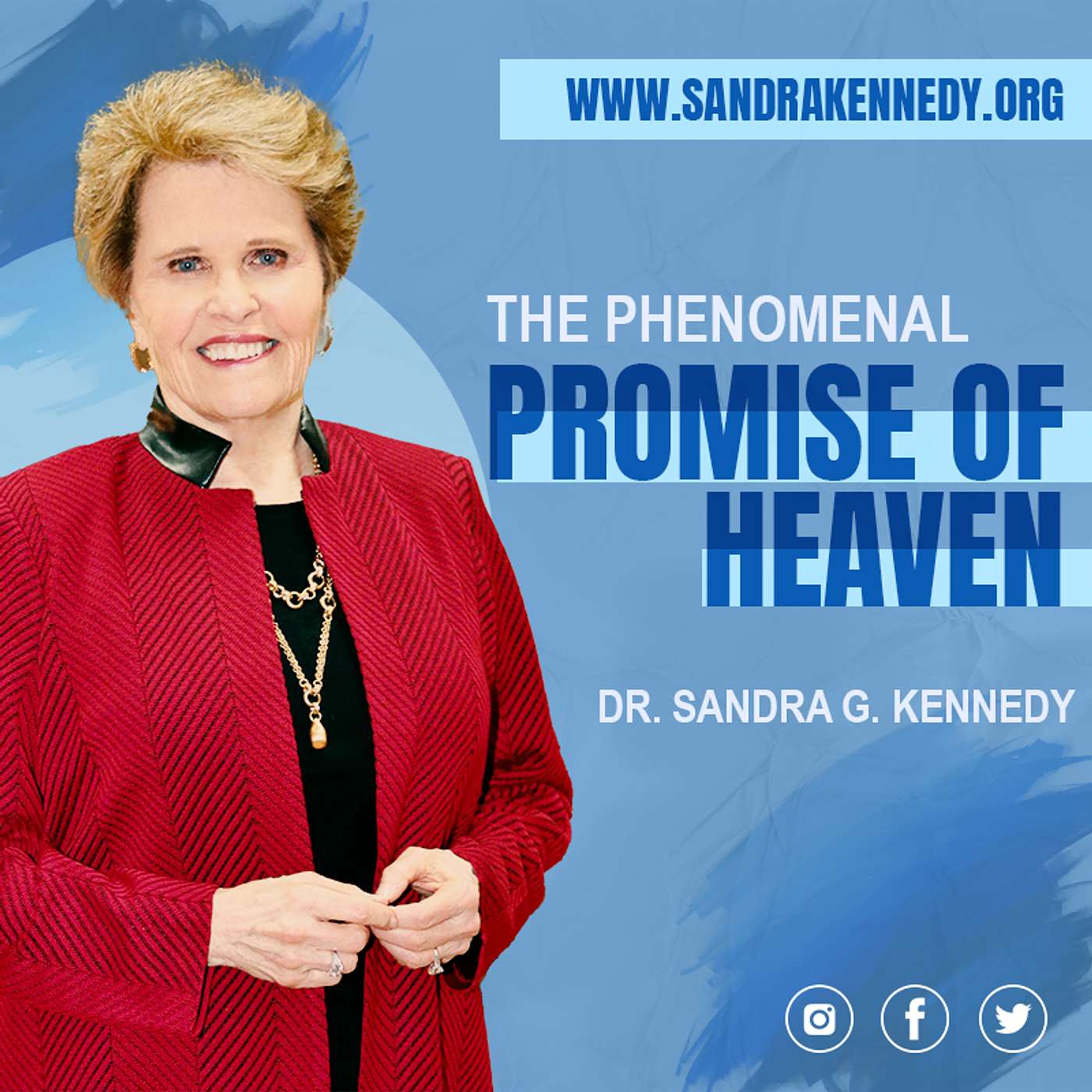 The Phenomenal Promise of Heaven | Dr. Sandra G. Kennedy