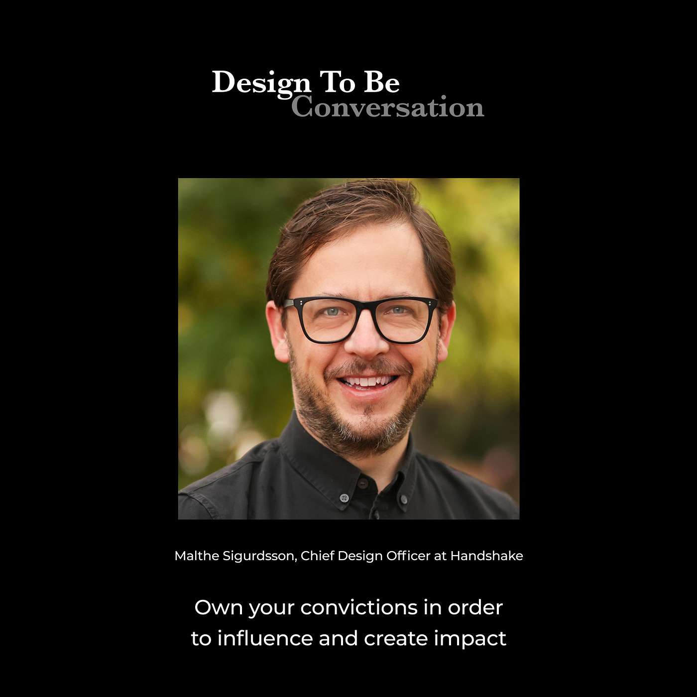 Malthe Sigurdsson: Own your convictions in order to influence and create impact