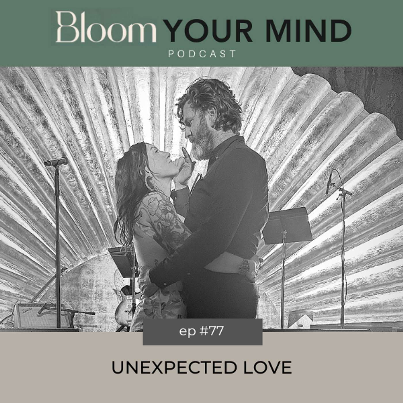 Ep 77: Unexpected Love